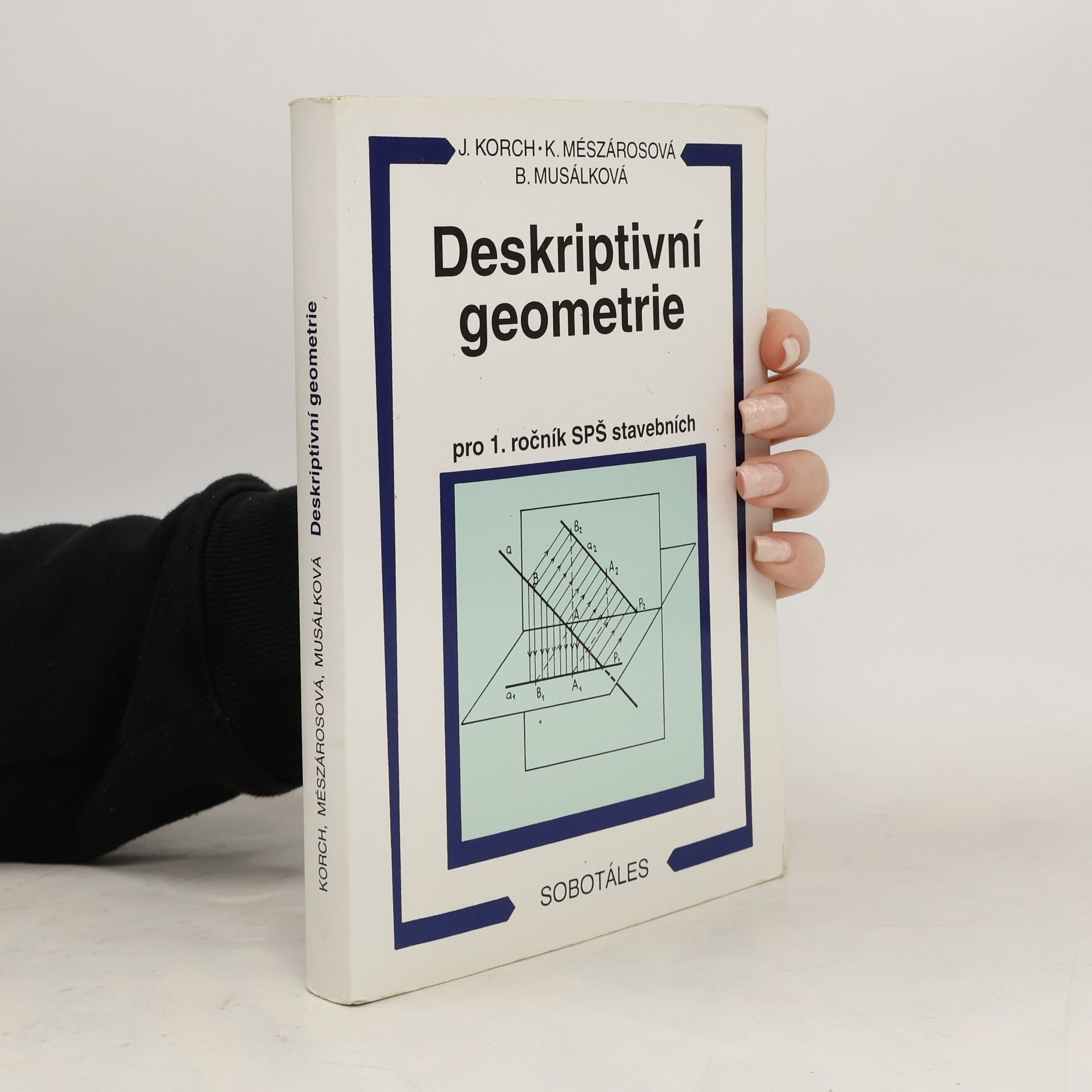 Ján Korch Deskriptivní geometrie pro 1. ročník SPŠ stavebních