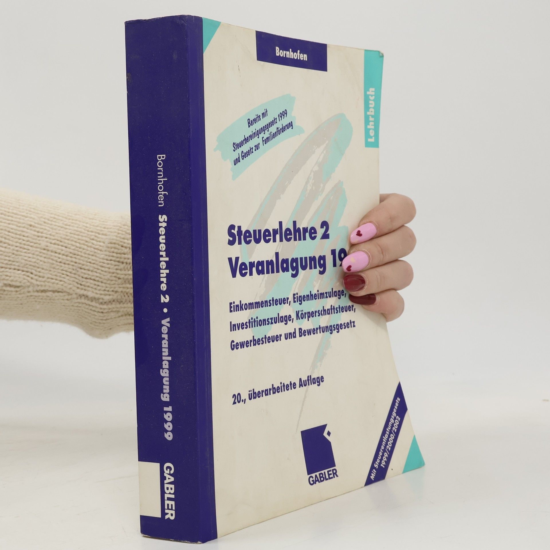 Manfred Bornhofen Steuerlehre 2. Veranlagung 1999. Lehrbuch.