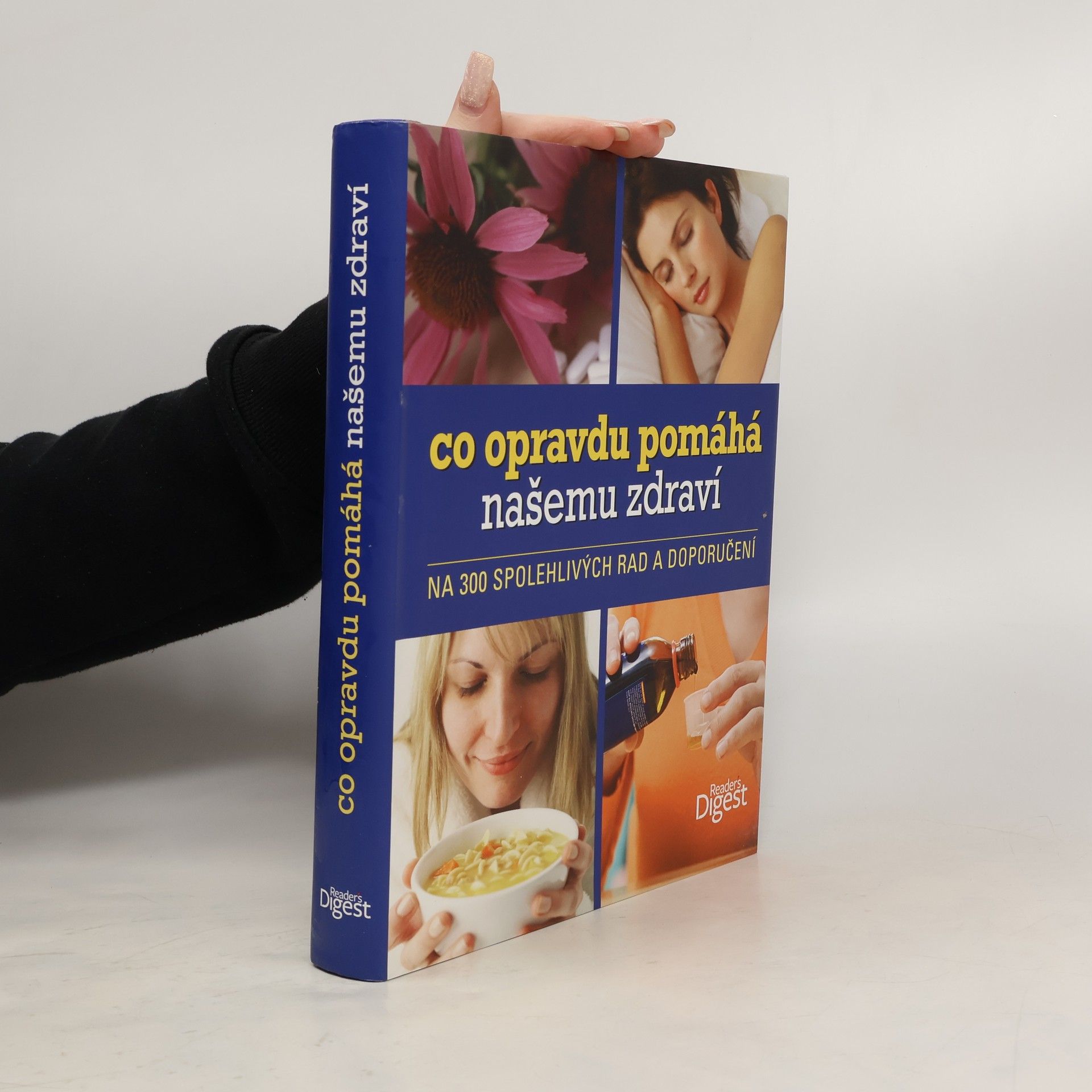 Co opravdu pomáhá našemu zdraví : na 300 spolehlivých rad a doporučení