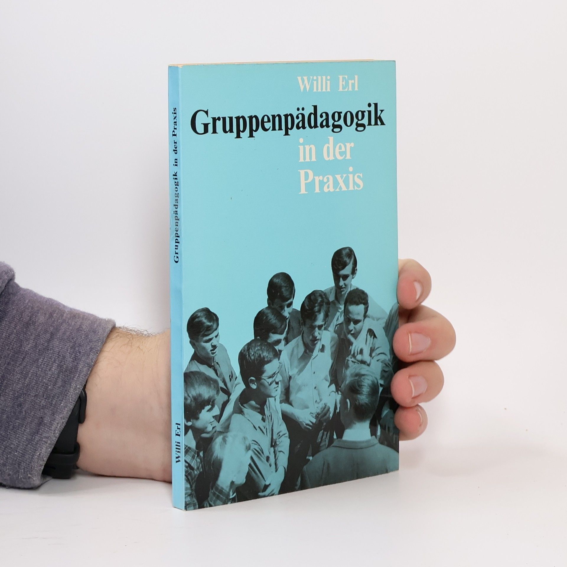 Gruppenpädagogik in der Praxis : einführende Berichte
