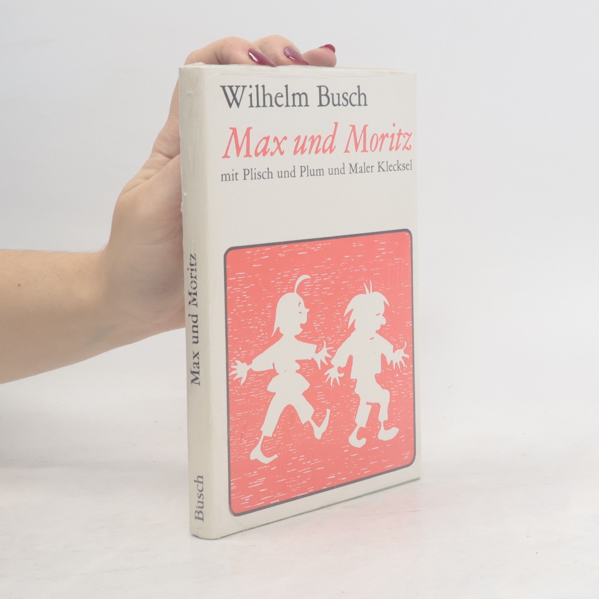 Wilhelm Busch Max und Moritz mit Plisch und Plum and Maler Klecksel