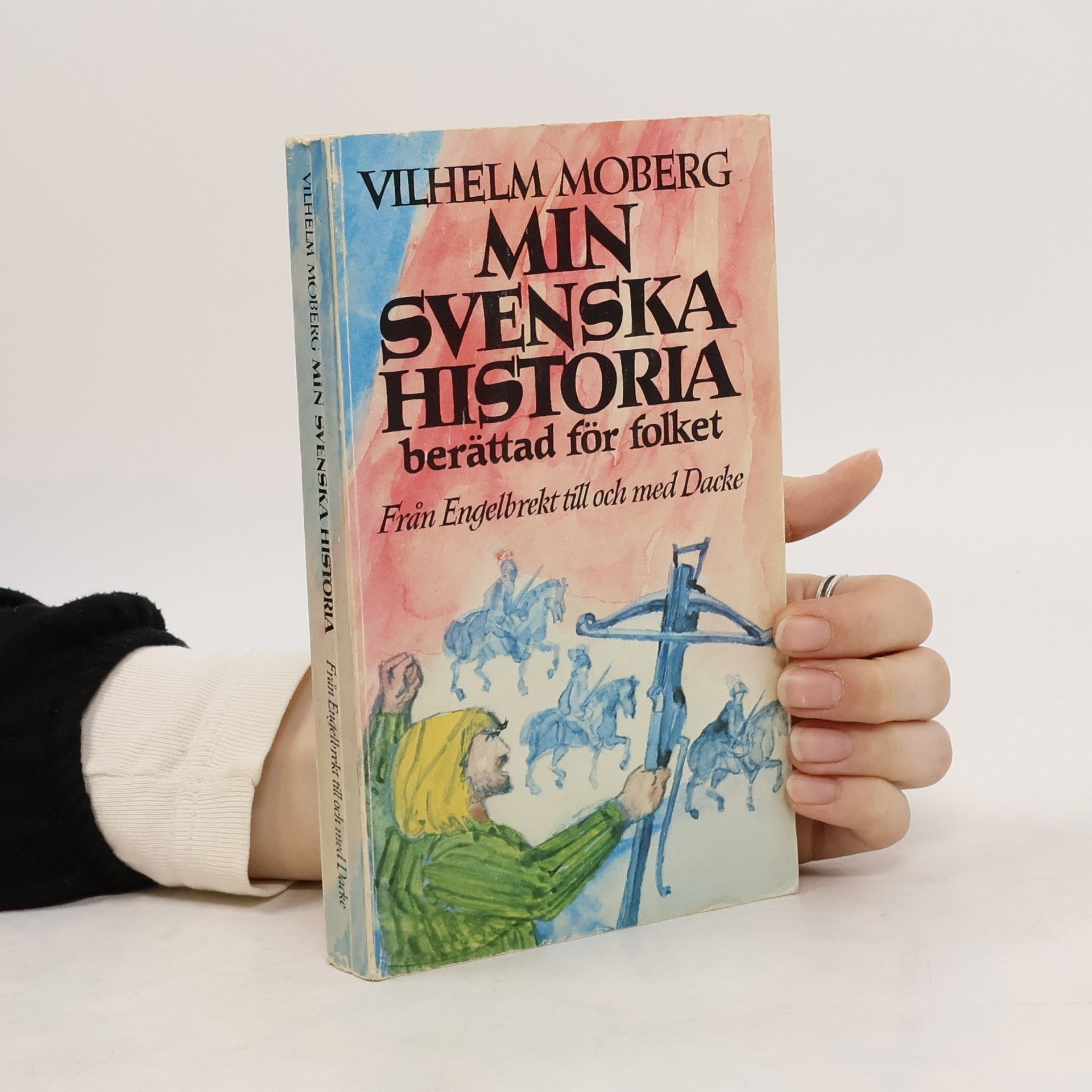 Vilhelm Moberg Min svenska historia