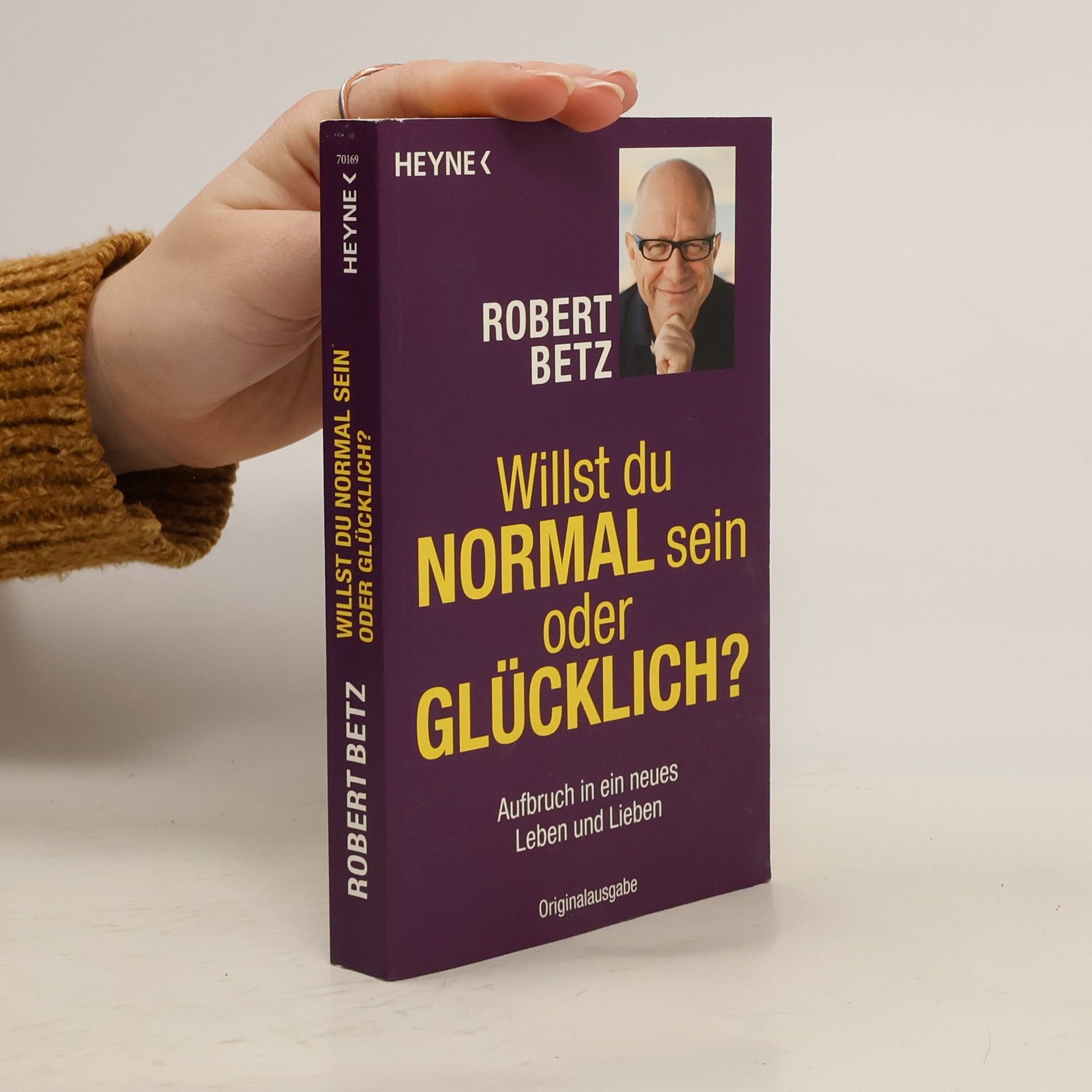 Willst du normal sein oder glücklich?