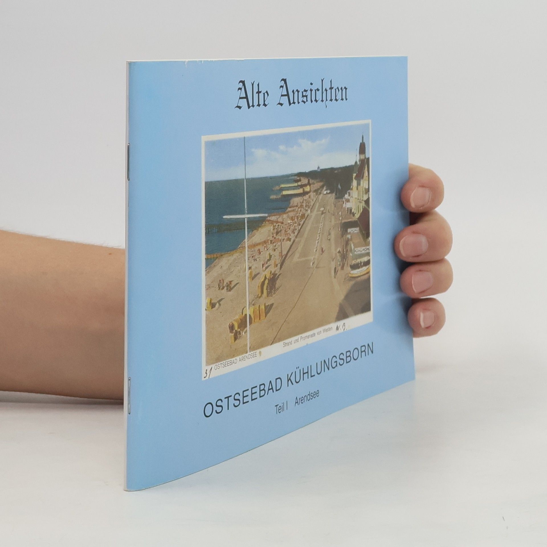 Kolektív autorov Alte Ansichten Ostseebad Kühlungsborn. Teil I. Arendsee