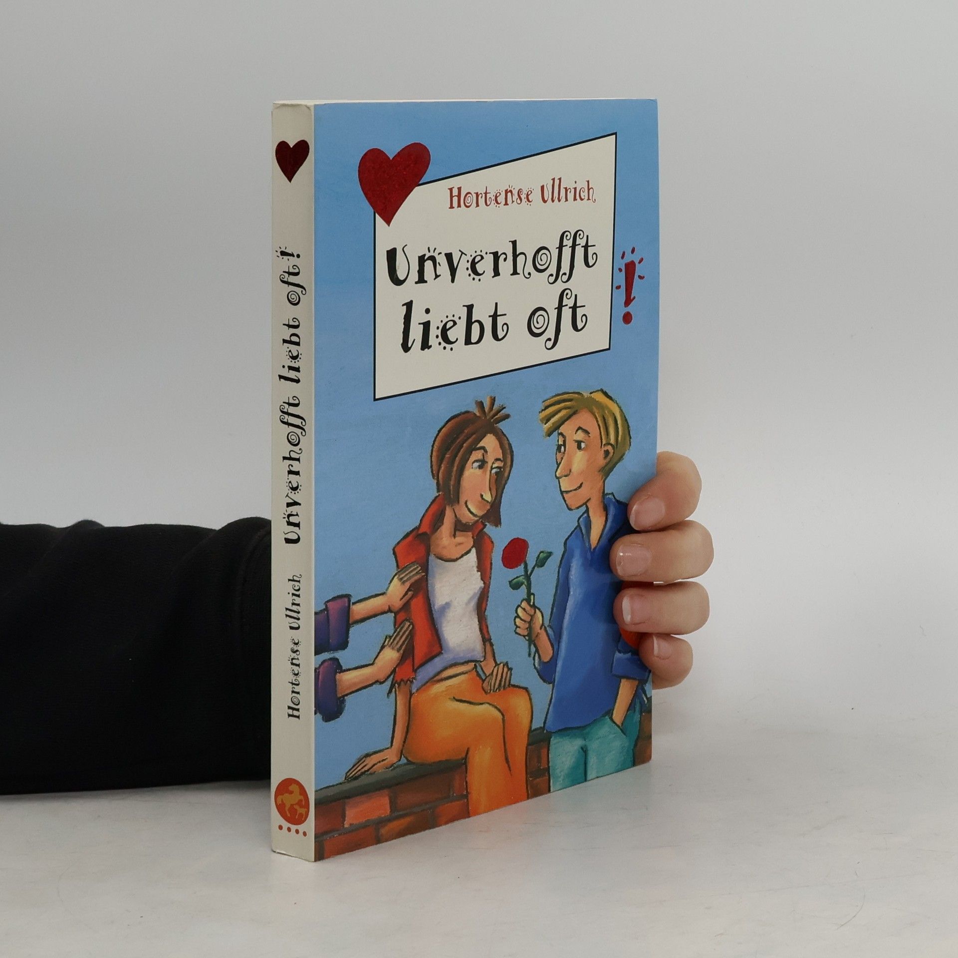 Hortense Ullrich Unverhofft liebt oft