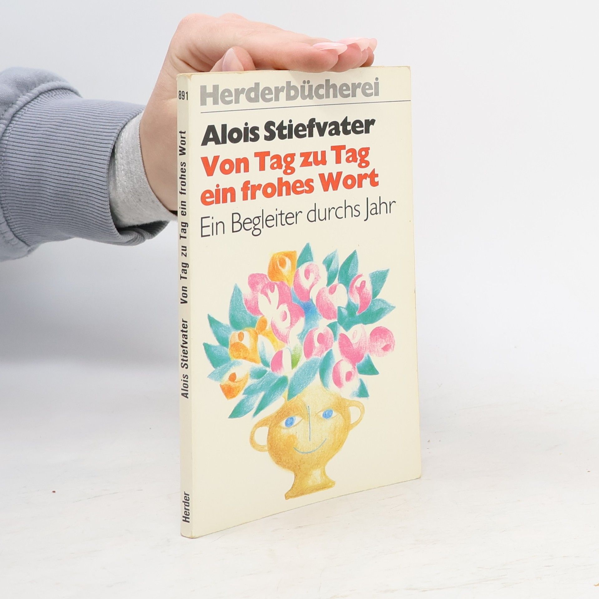 Alois Stiefvater Von Tag zu Tag ein frohes Wort