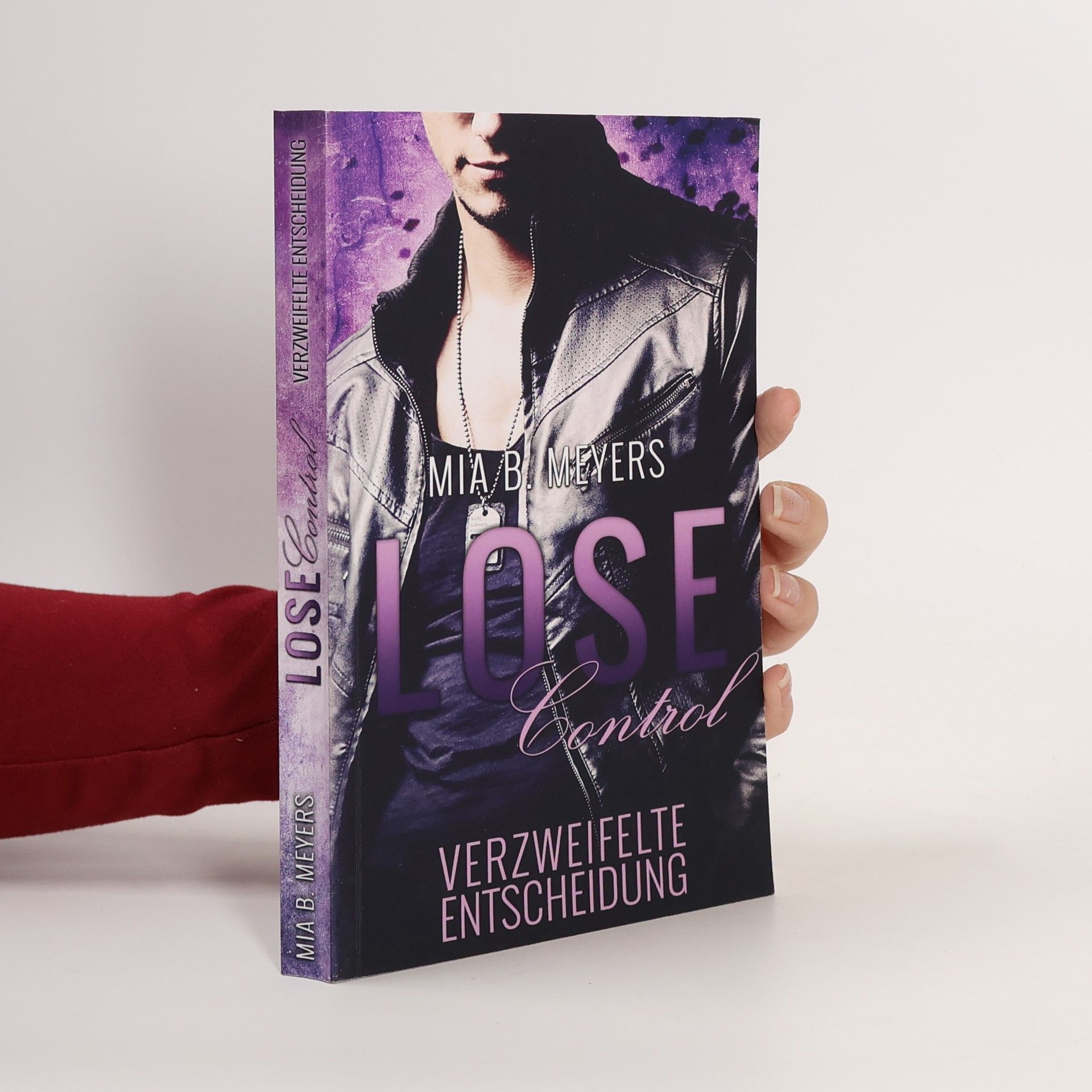Mia B. Meyers Die Reihe der Entscheidungen: Lose Control