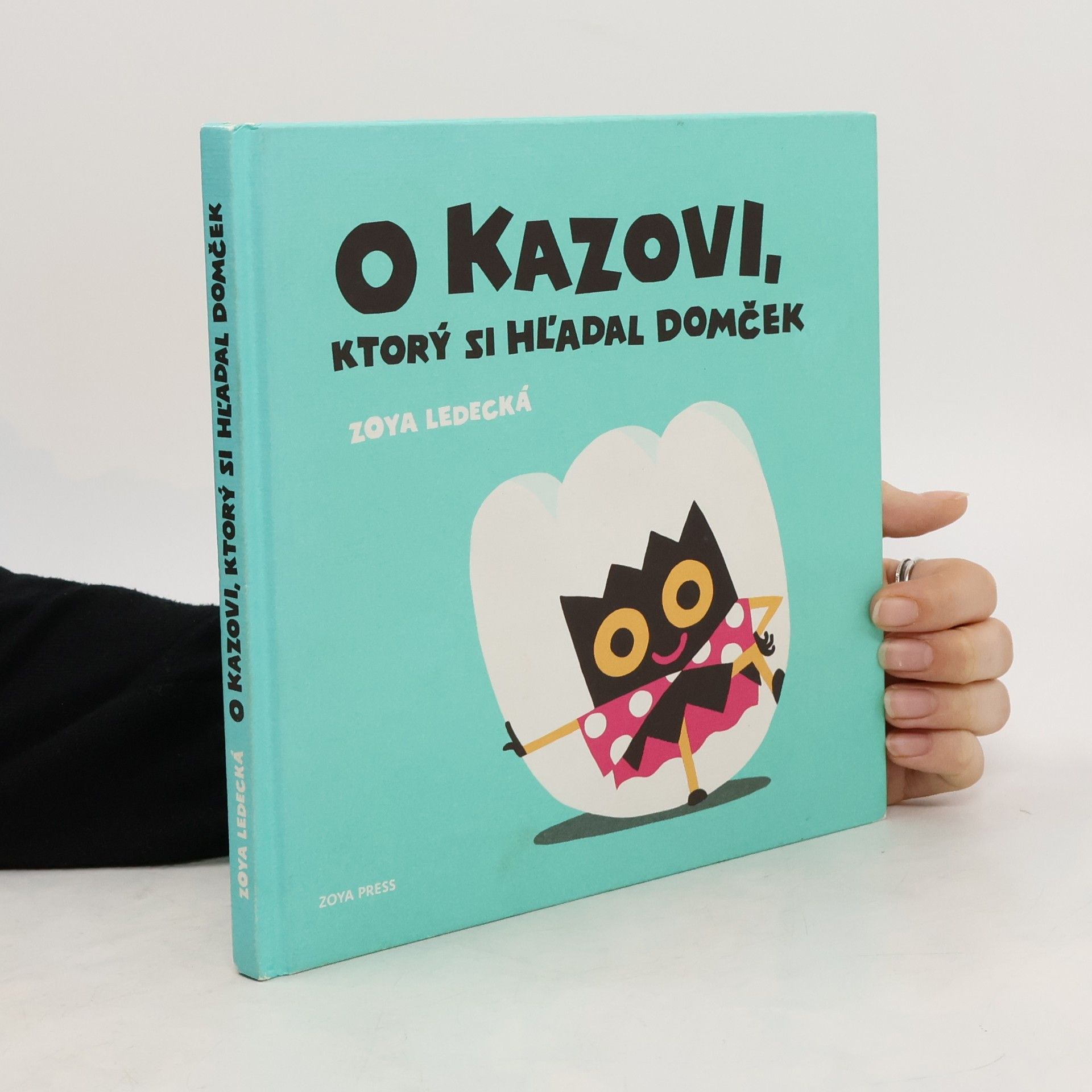 Zoya Ledecká O Kazovi, ktorý si hľadal domček