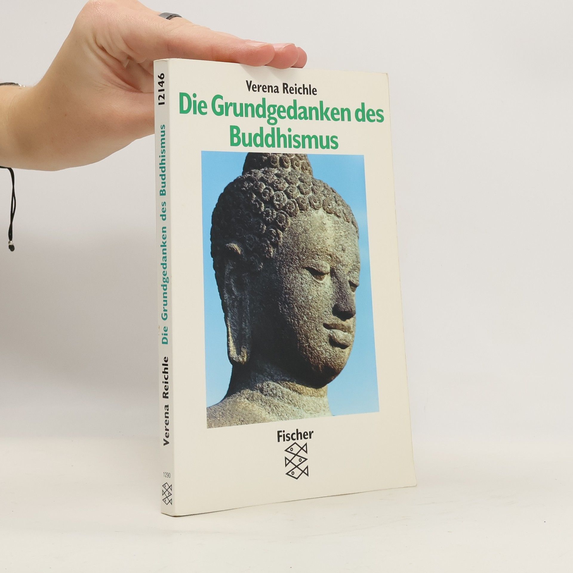 Verena Reichle Die Grundgedanken des Buddhismus