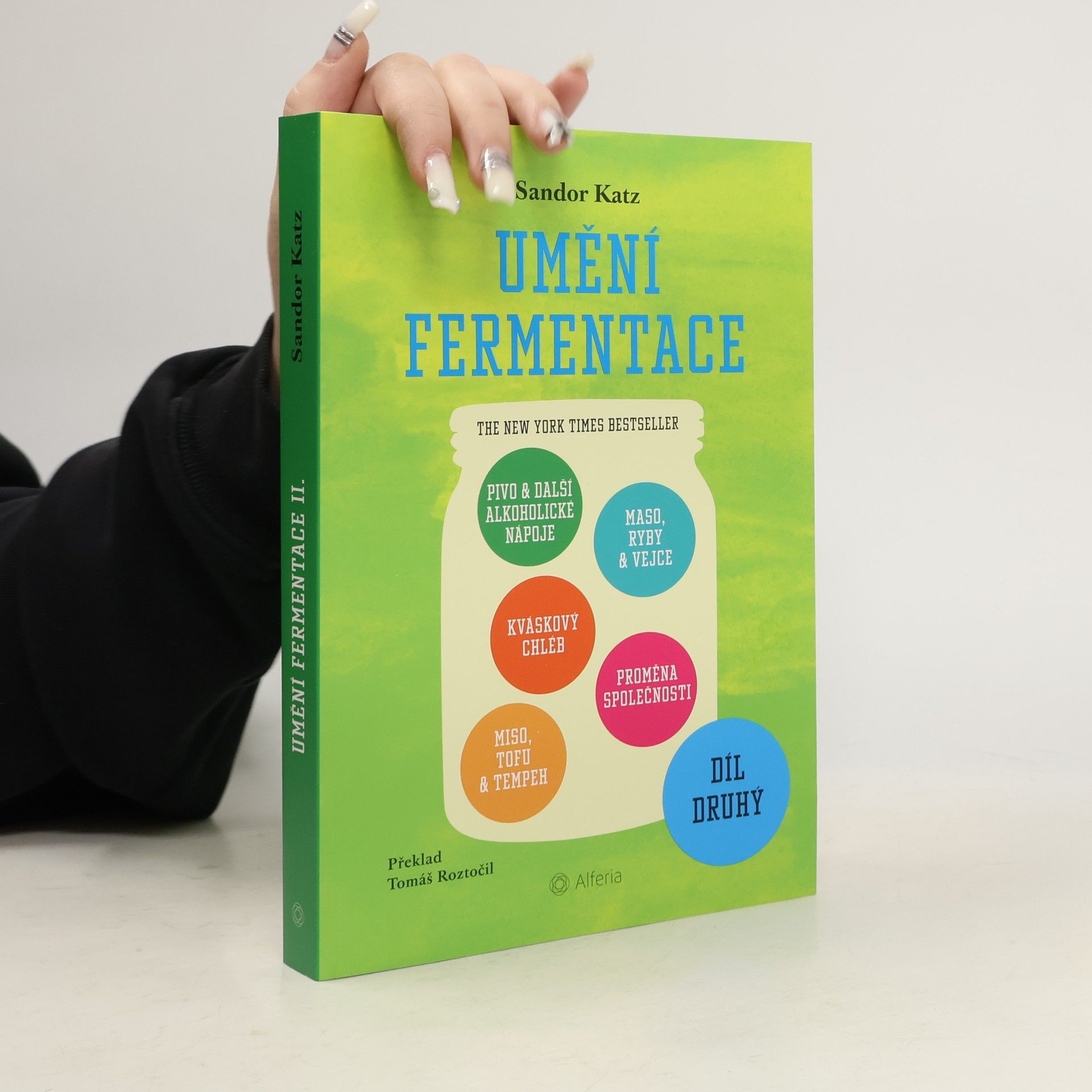 Sandor Ellix Katz Umění fermentace. Díl druhý
