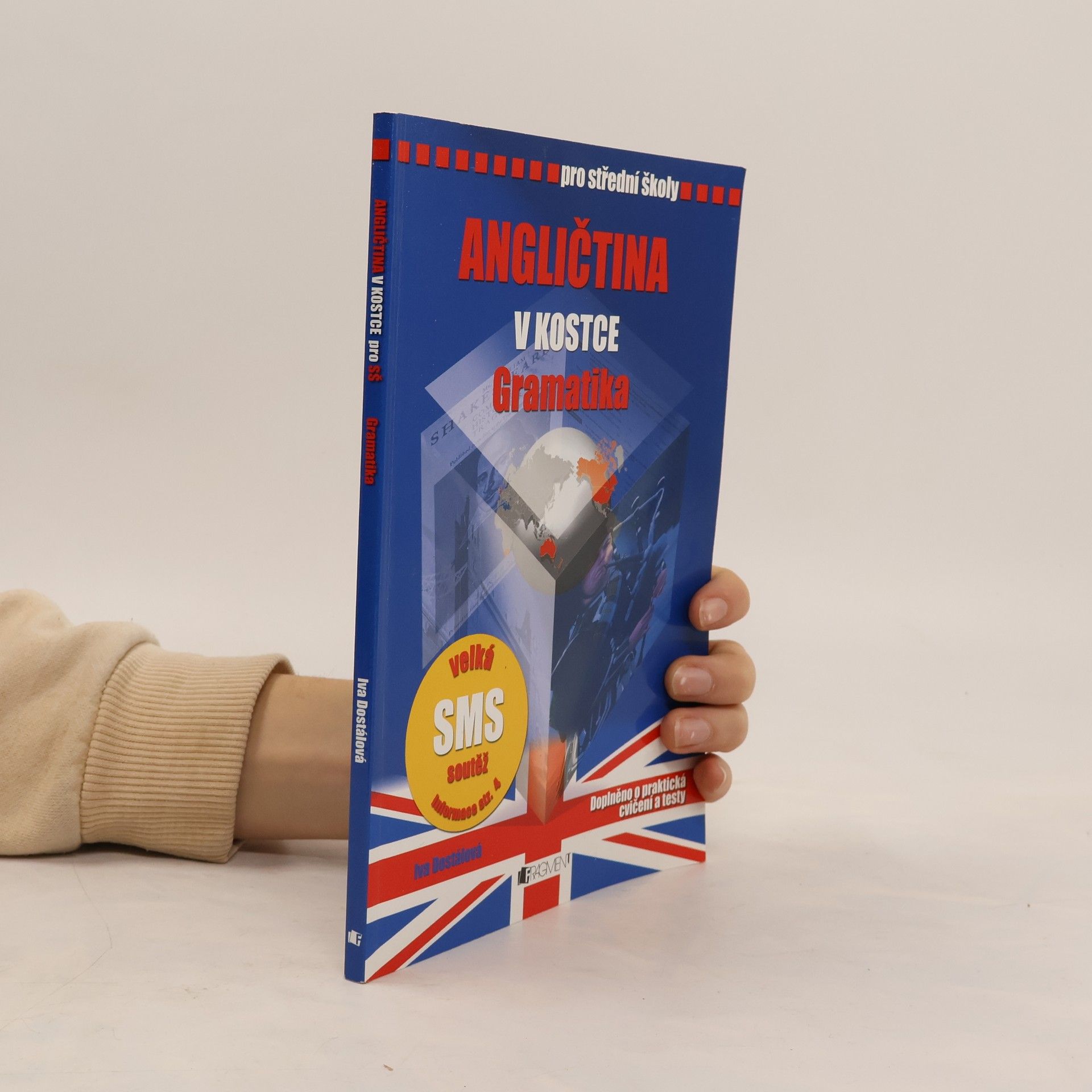 Iva Dostálová Angličtina v kostce. Pro střední školy. Gramatika