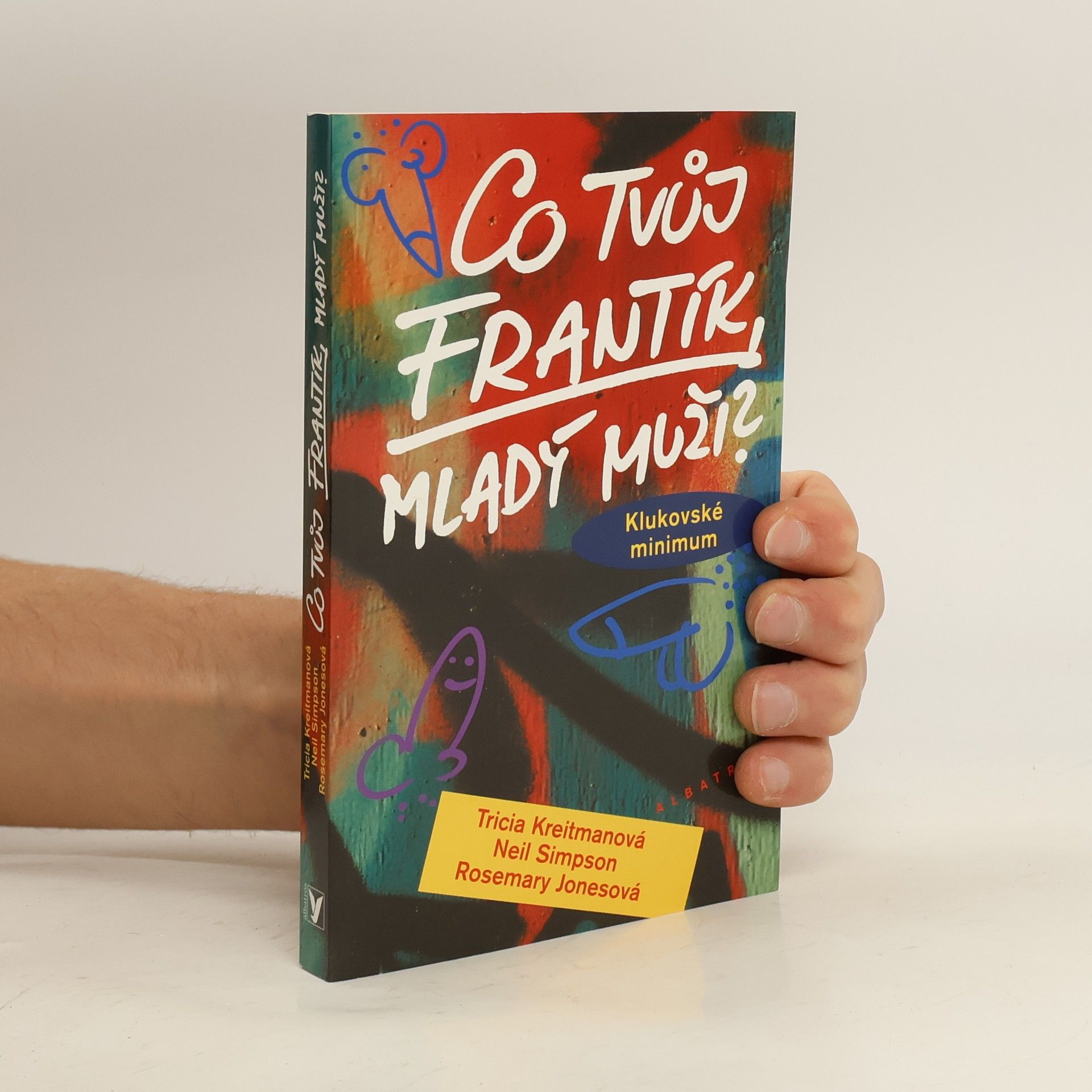 Co tvůj frantík, mladý muži? Klukovské minimum