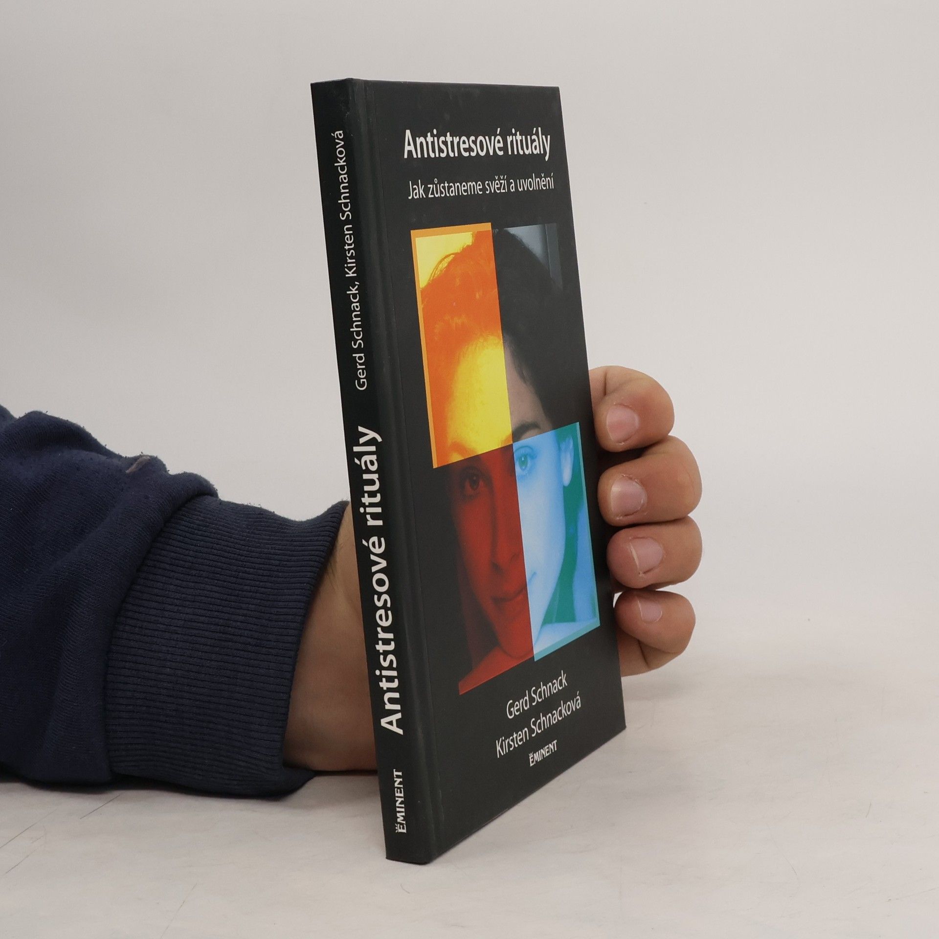 G. Schnack Antistresové rituály - Jak zůstaneme svěží a uvolnění
