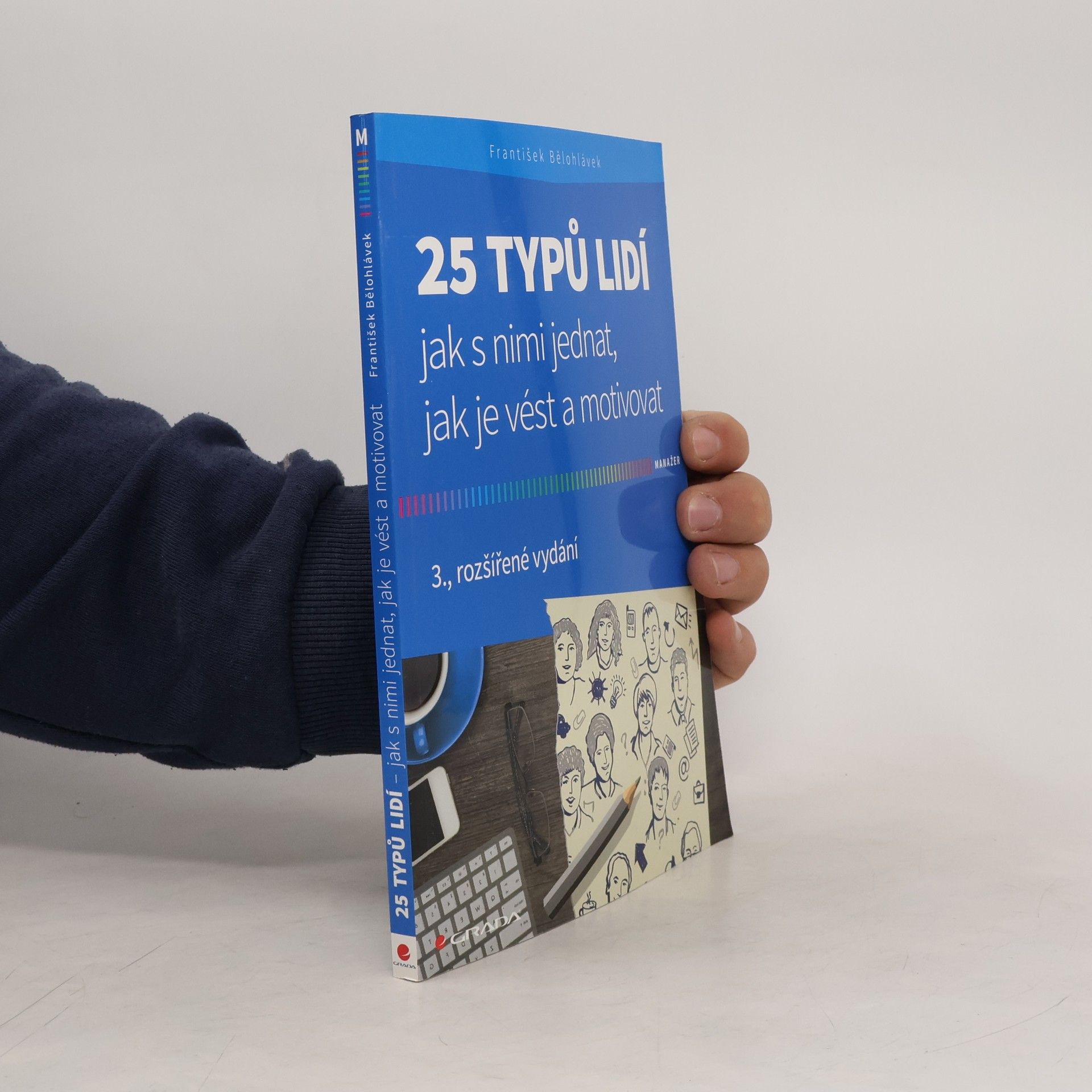 25 typů lidí : jak s nimi jednat, jak je vést a motivovat