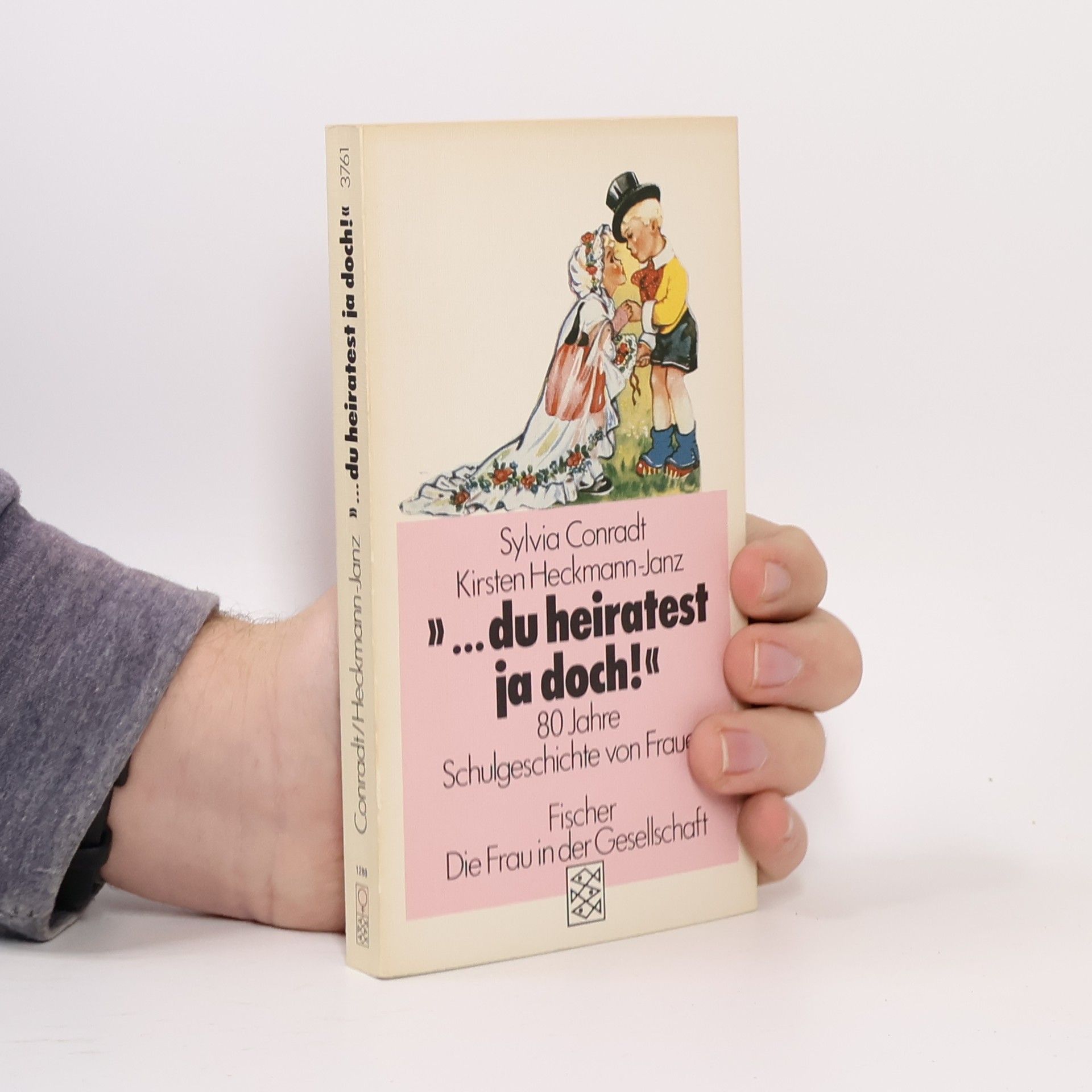 Sylvia Conradt "... du heiratest ja doch!"
