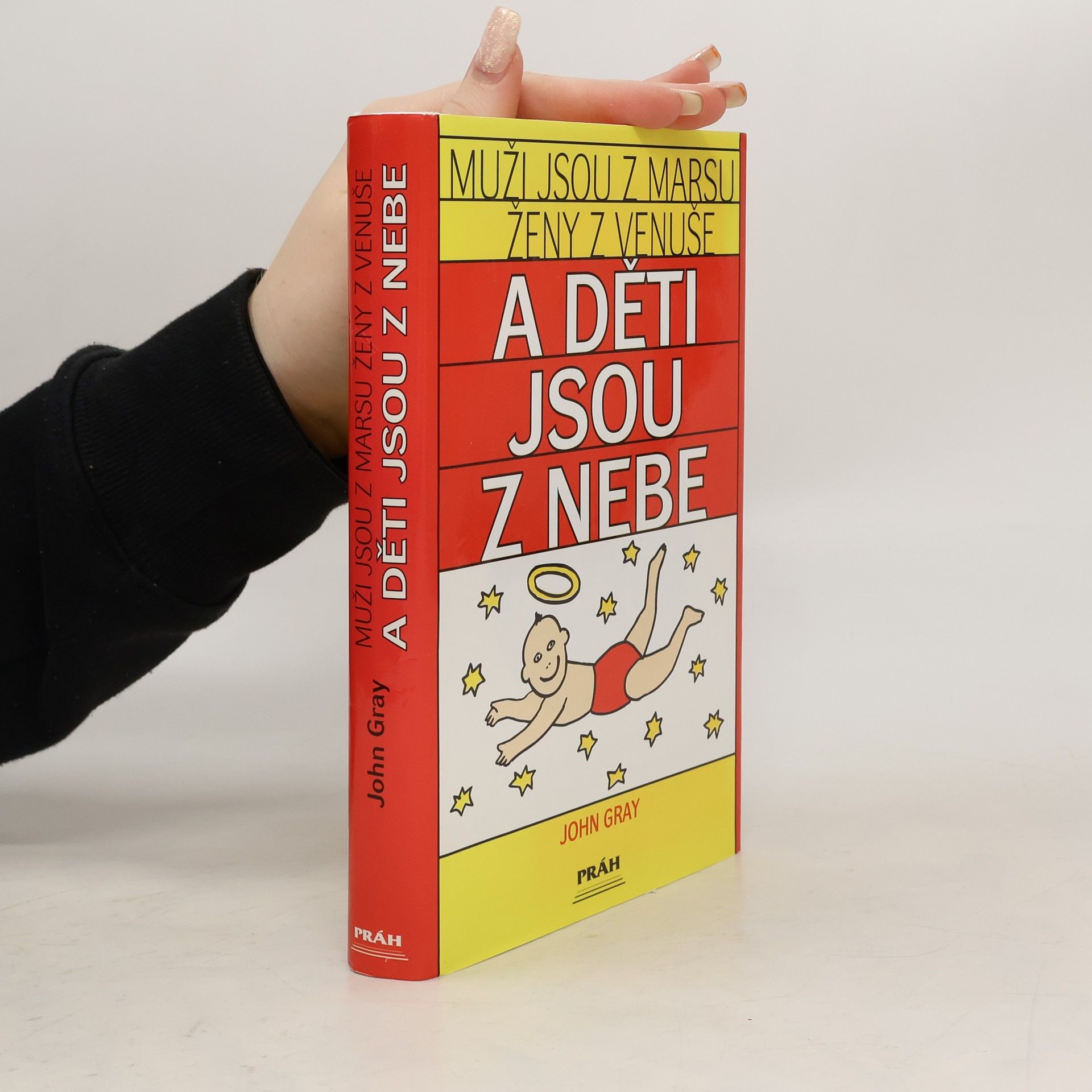 John Gray Muži jsou z Marsu, ženy z Venuše a děti jsou z nebe