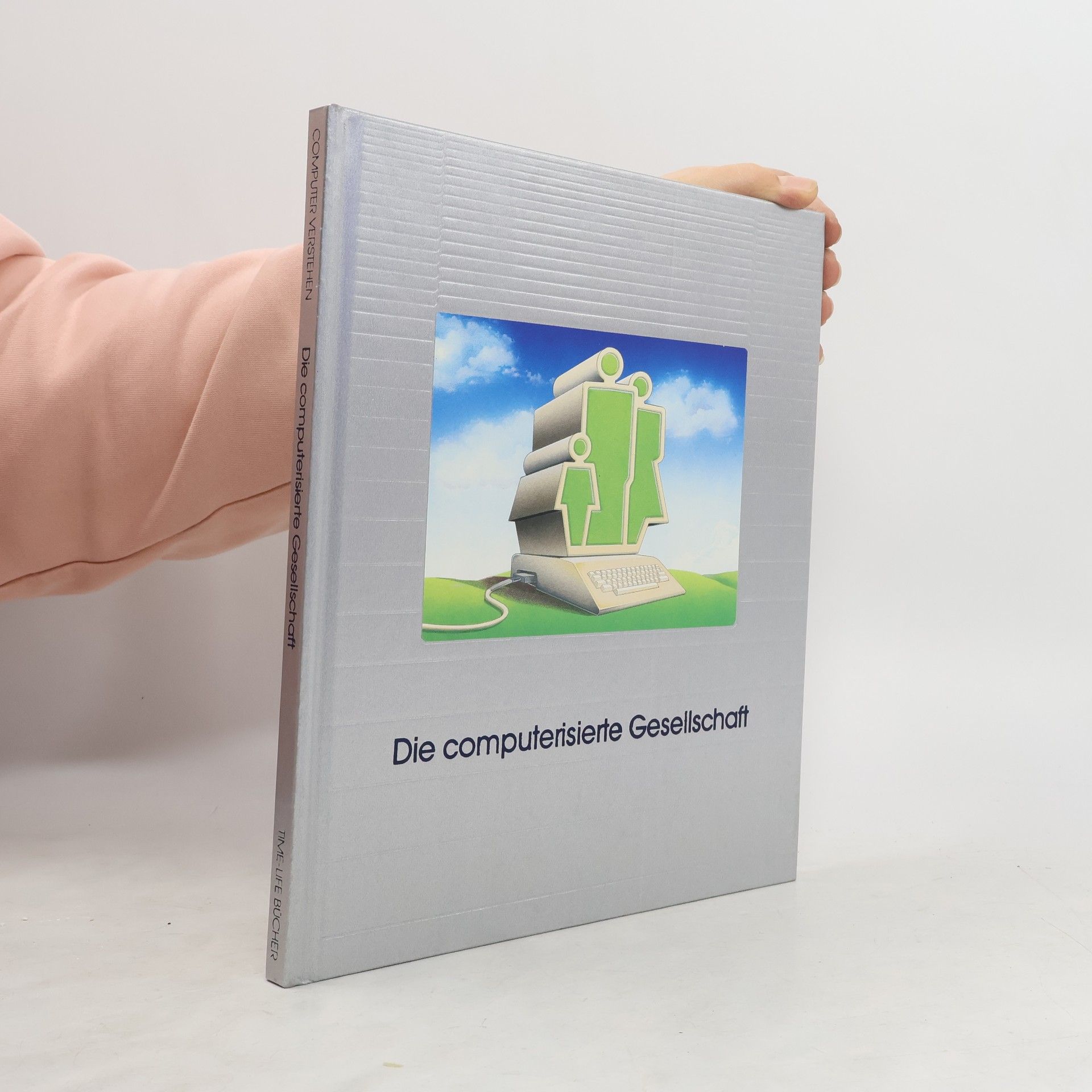 Kolektiv autorů Die computerisierte Gesellschaft