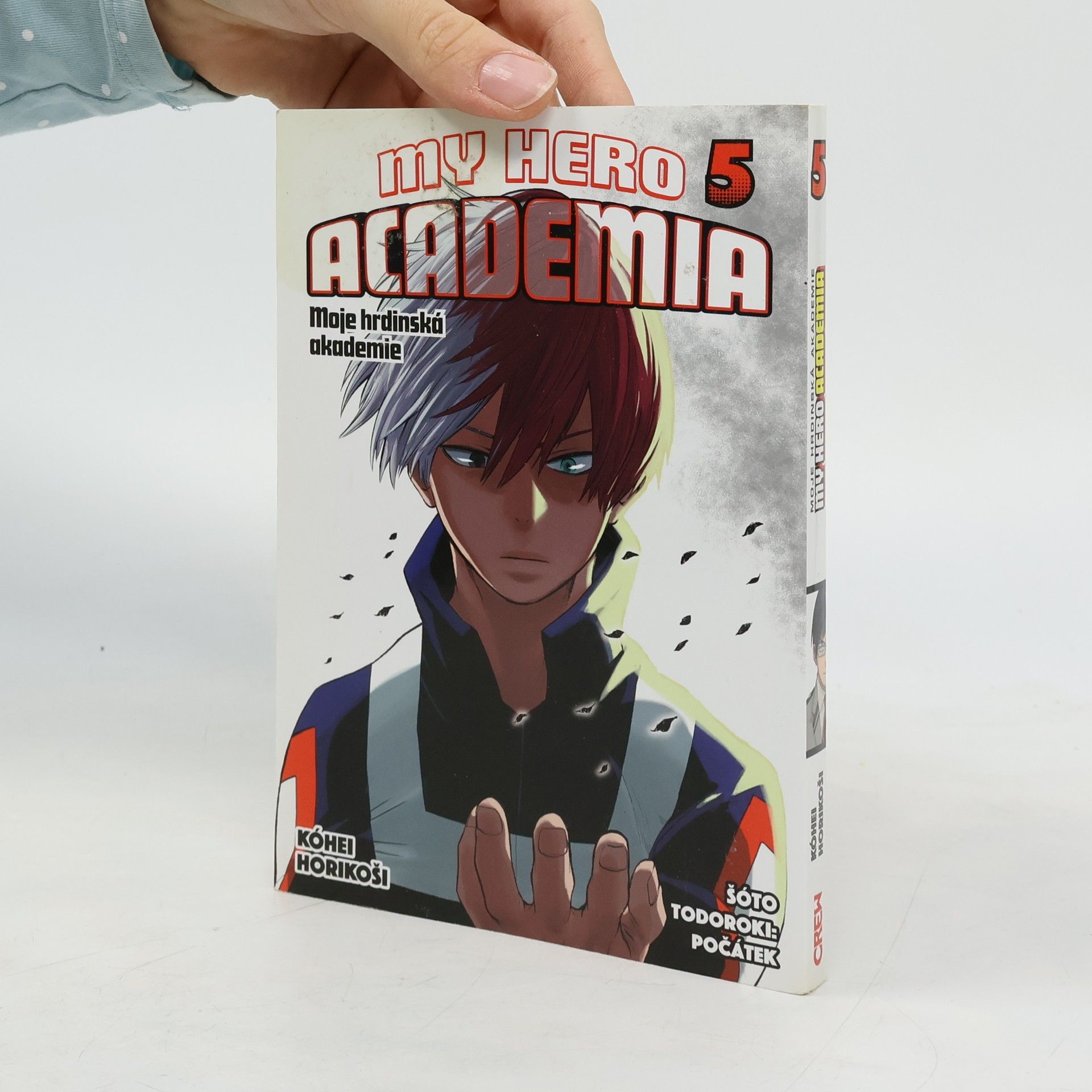 Kōhei Horikoshi My Hero Academia. Moje hrdinská akademie 5. Šóto Todoroki: Počátek
