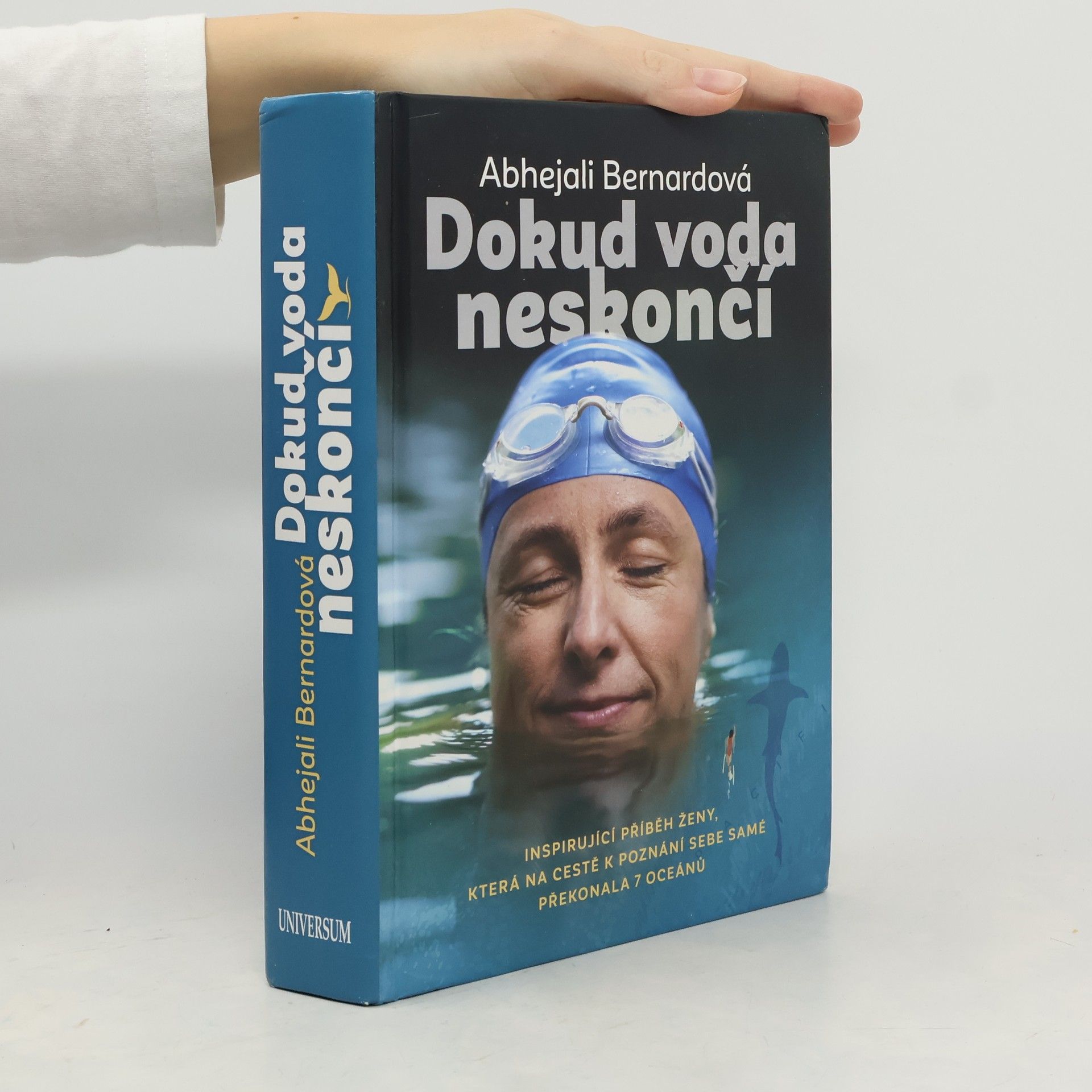 Abhejali Bernardová Dokud voda neskončí : inspirující příběh ženy, která na cestě k poznání sebe samé překonala 7 oceánů