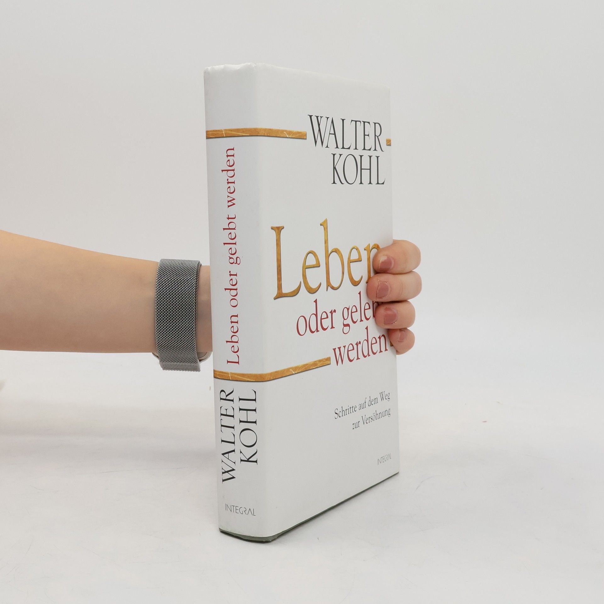 Walter Kohl Leben oder gelebt werden