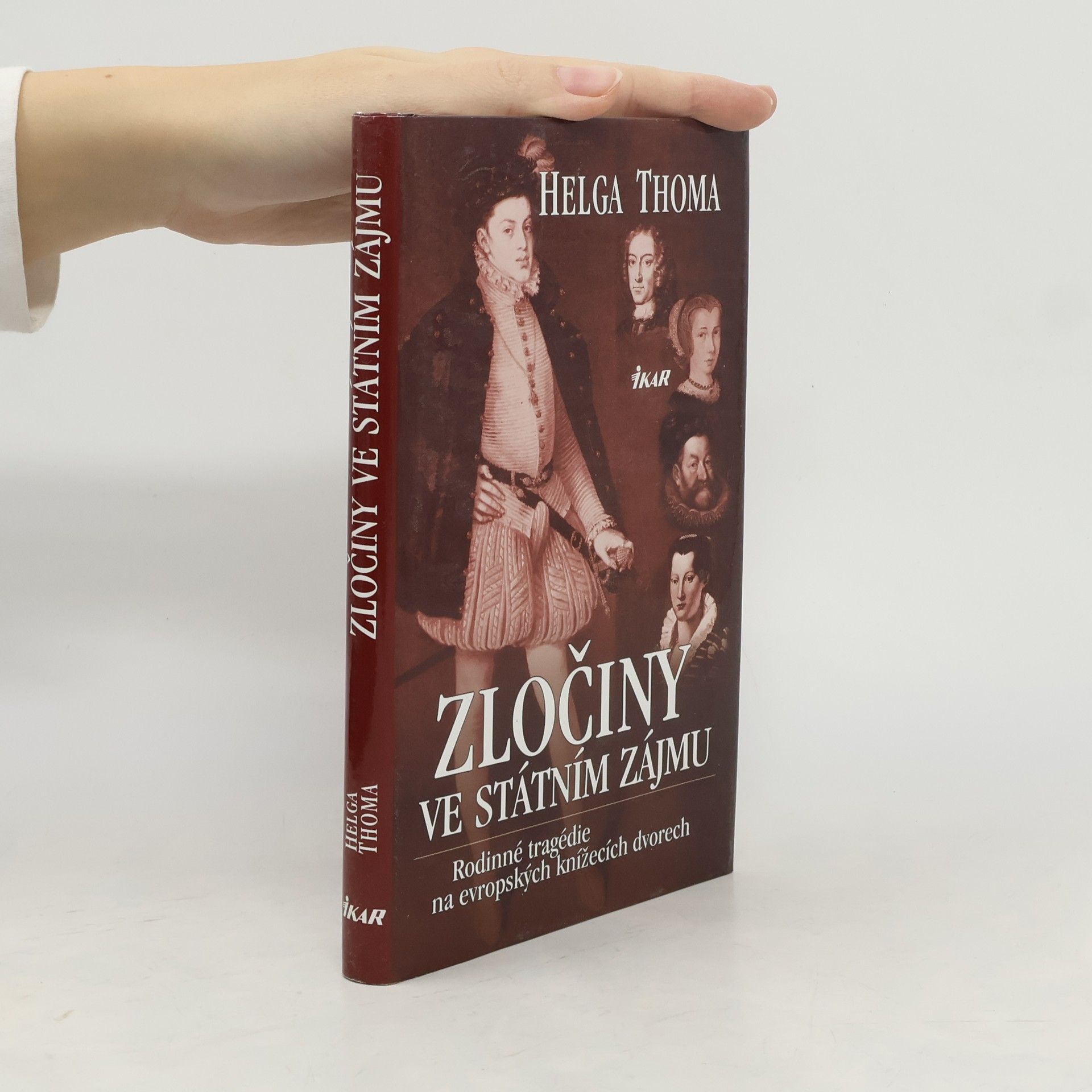 Helga Thoma Zločiny ve státním zájmu. Rodinné tragédie na evropských knížecích dvorech
