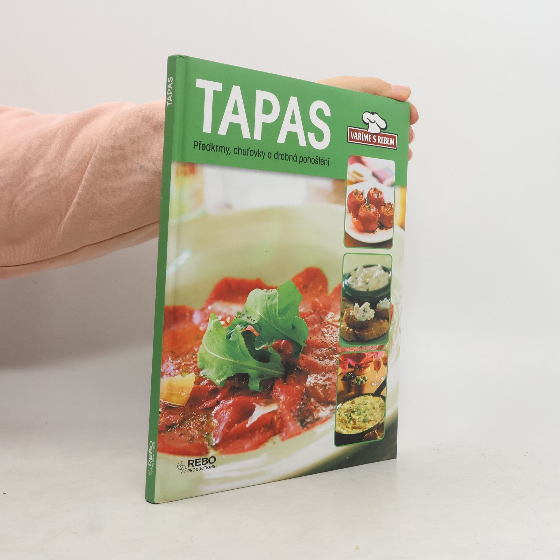 Autorenkollektiv Tapas : [předkrmy, chuťovky a drobná pohoštění