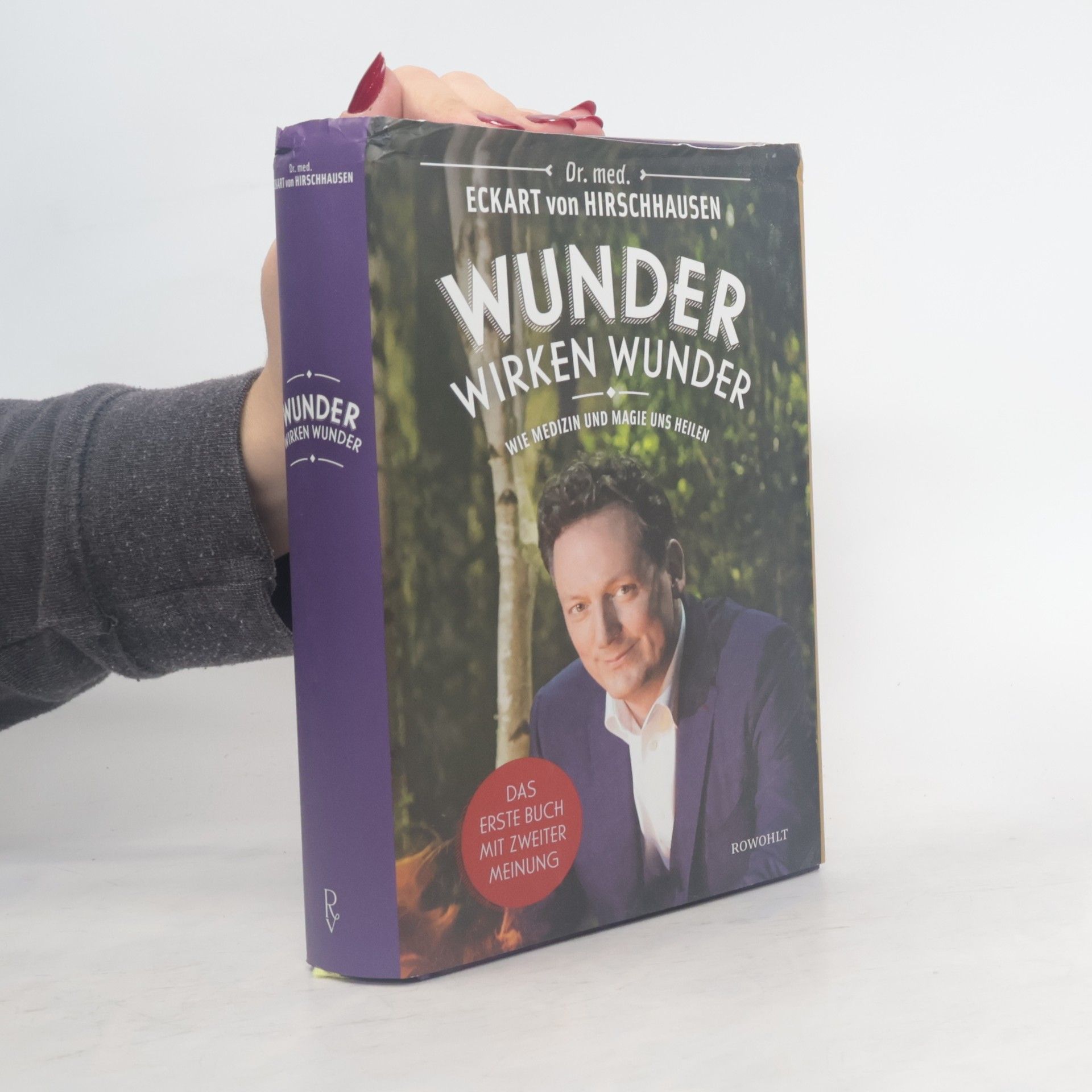 Eckart von Hirschhausen Wunder wirken Wunder: Wie Medizin und Magie uns heilen