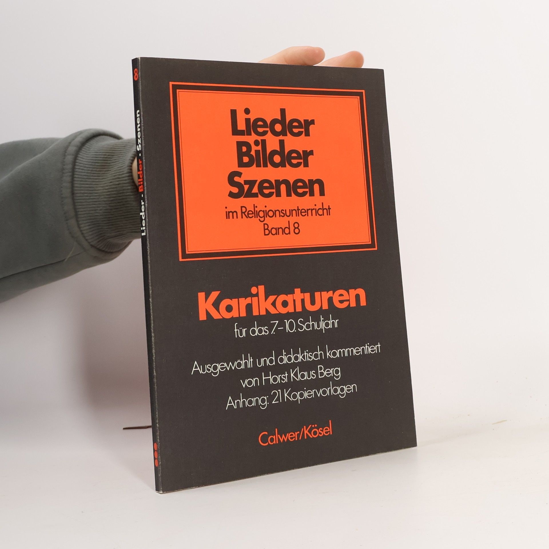 Horst Klaus Berg Lieder, Bilder, Szenen im Religionsunterricht