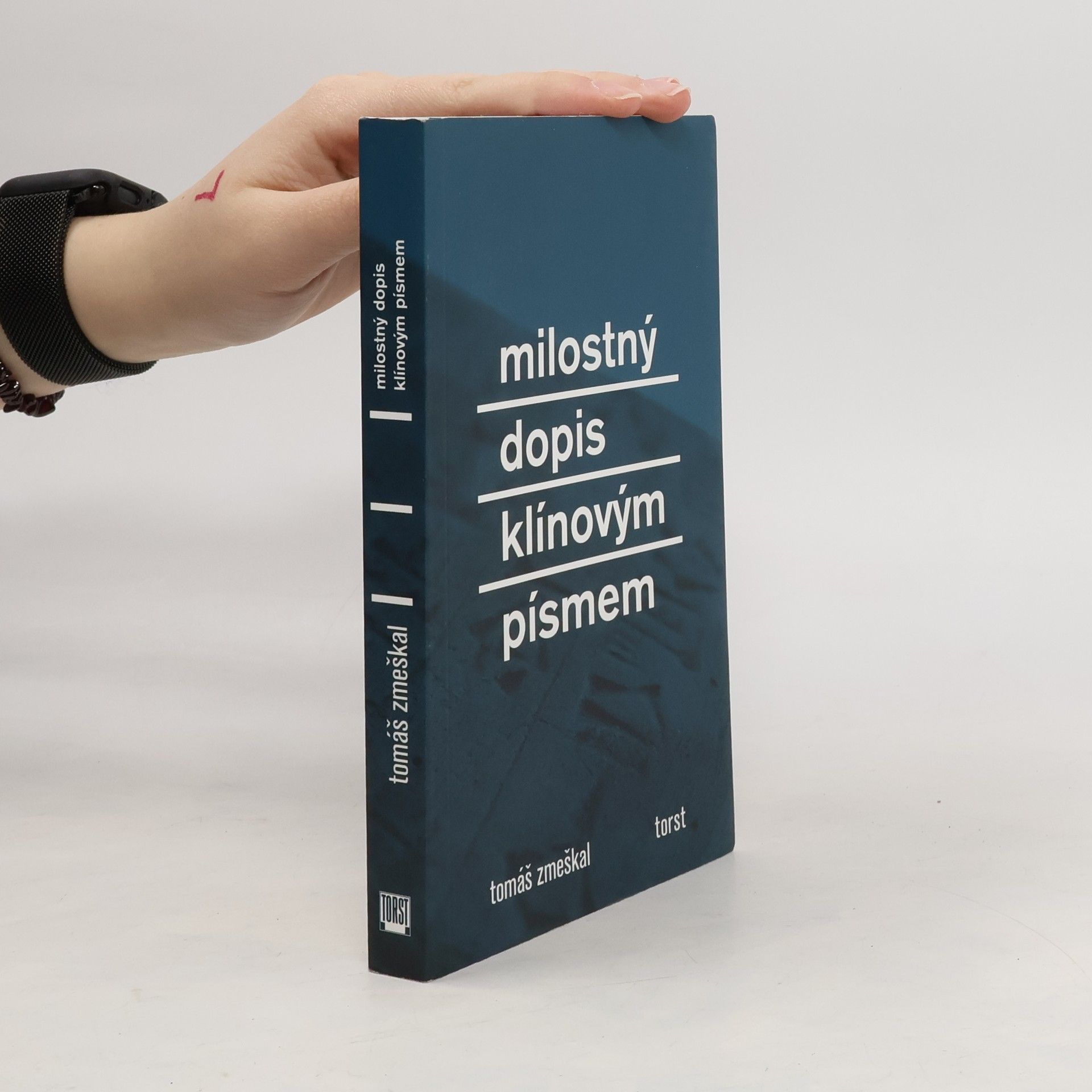 Tomáš Zmeškal Milostný dopis klínovým písmem