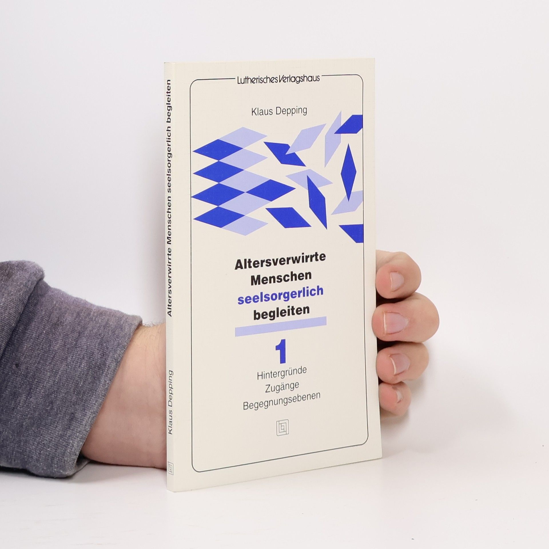 Klaus Depping Altersverwirrte Menschen seelsorgerlich begleiten