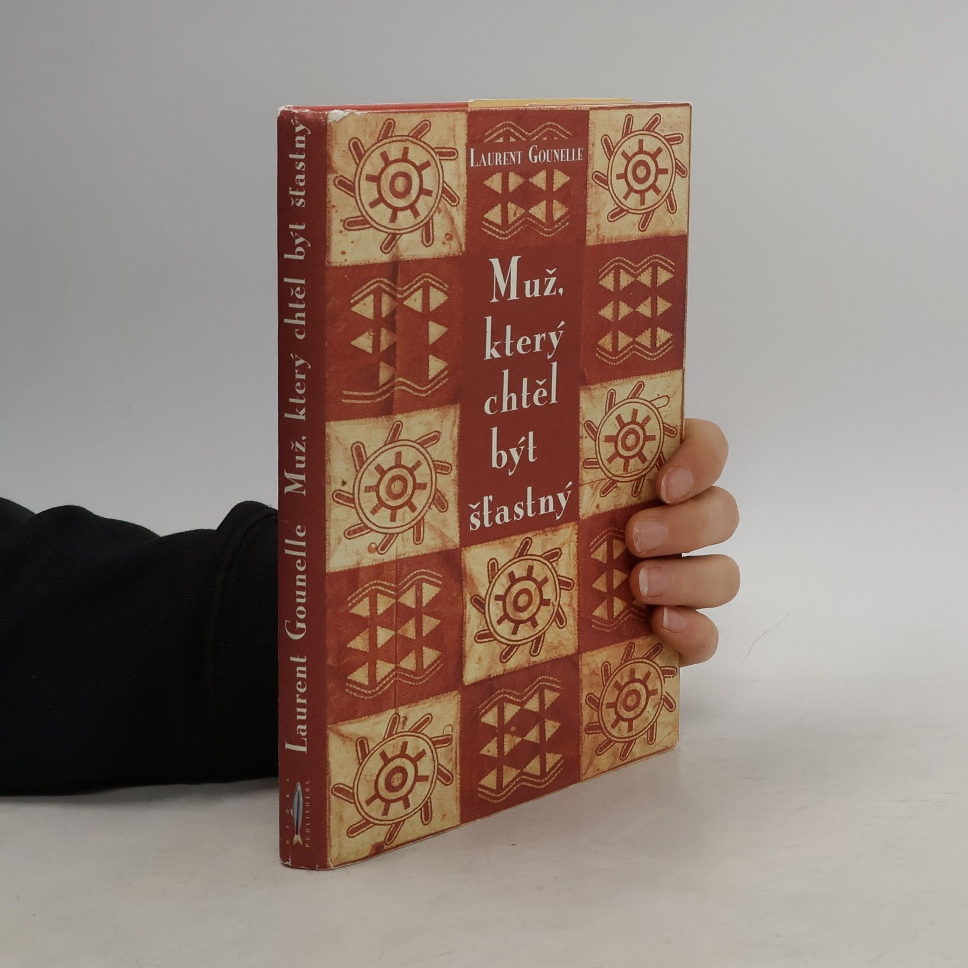 Laurent Gounelle Muž, který chtěl být šťastný