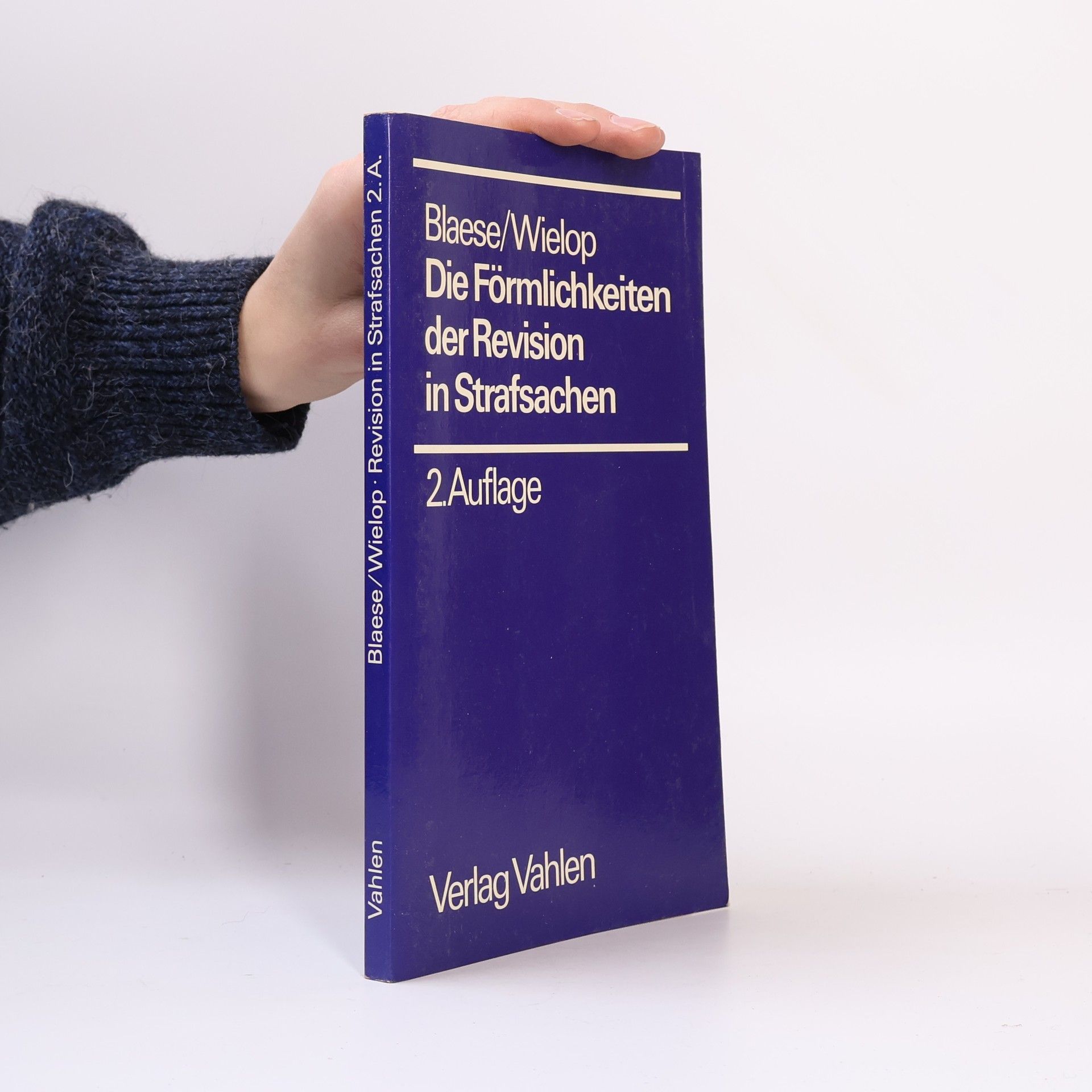 Ernst Blaese Die Förmlichkeiten der Revision in Strafsachen