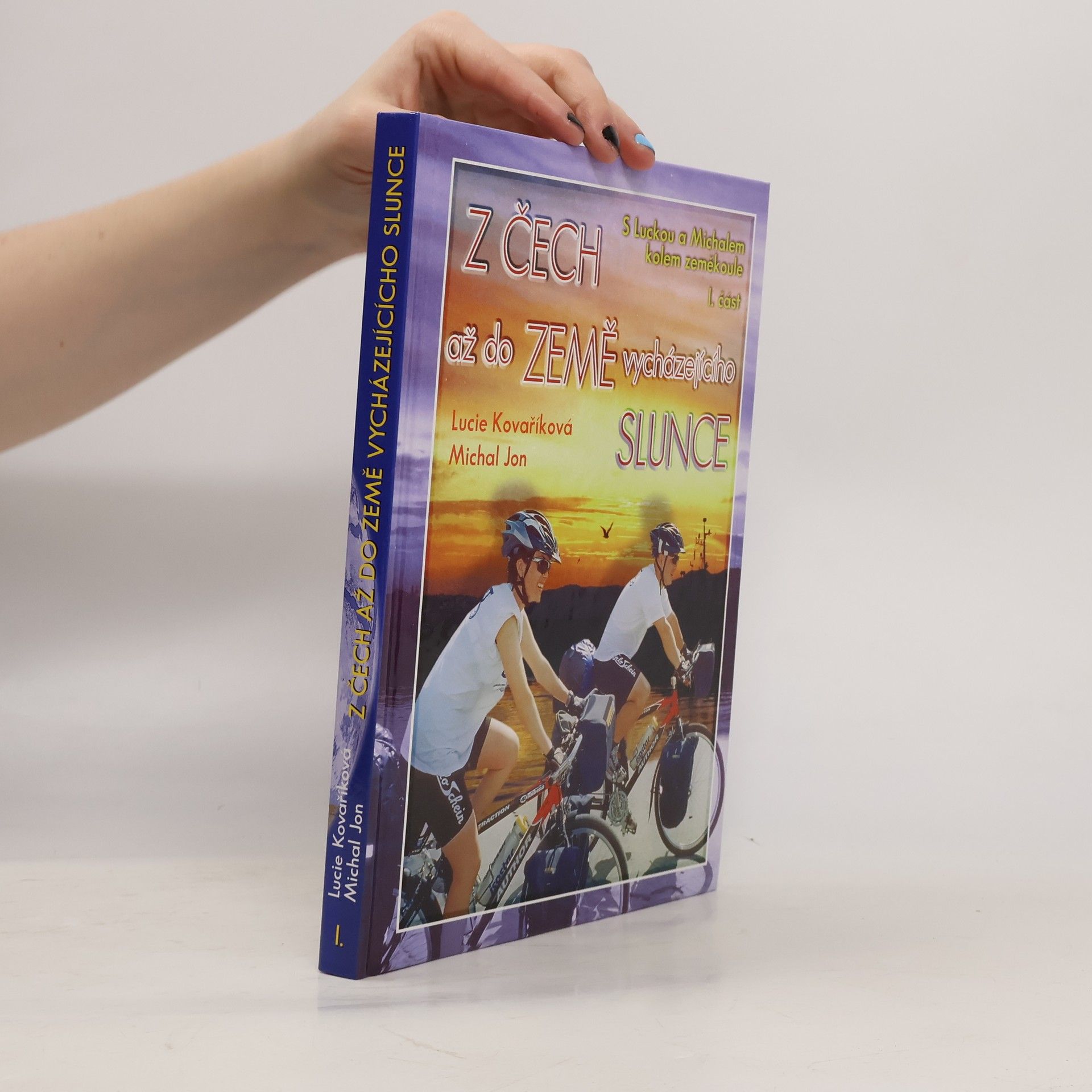 Lucie Kovaříková Z Čech až do Země vycházejícího Slunce