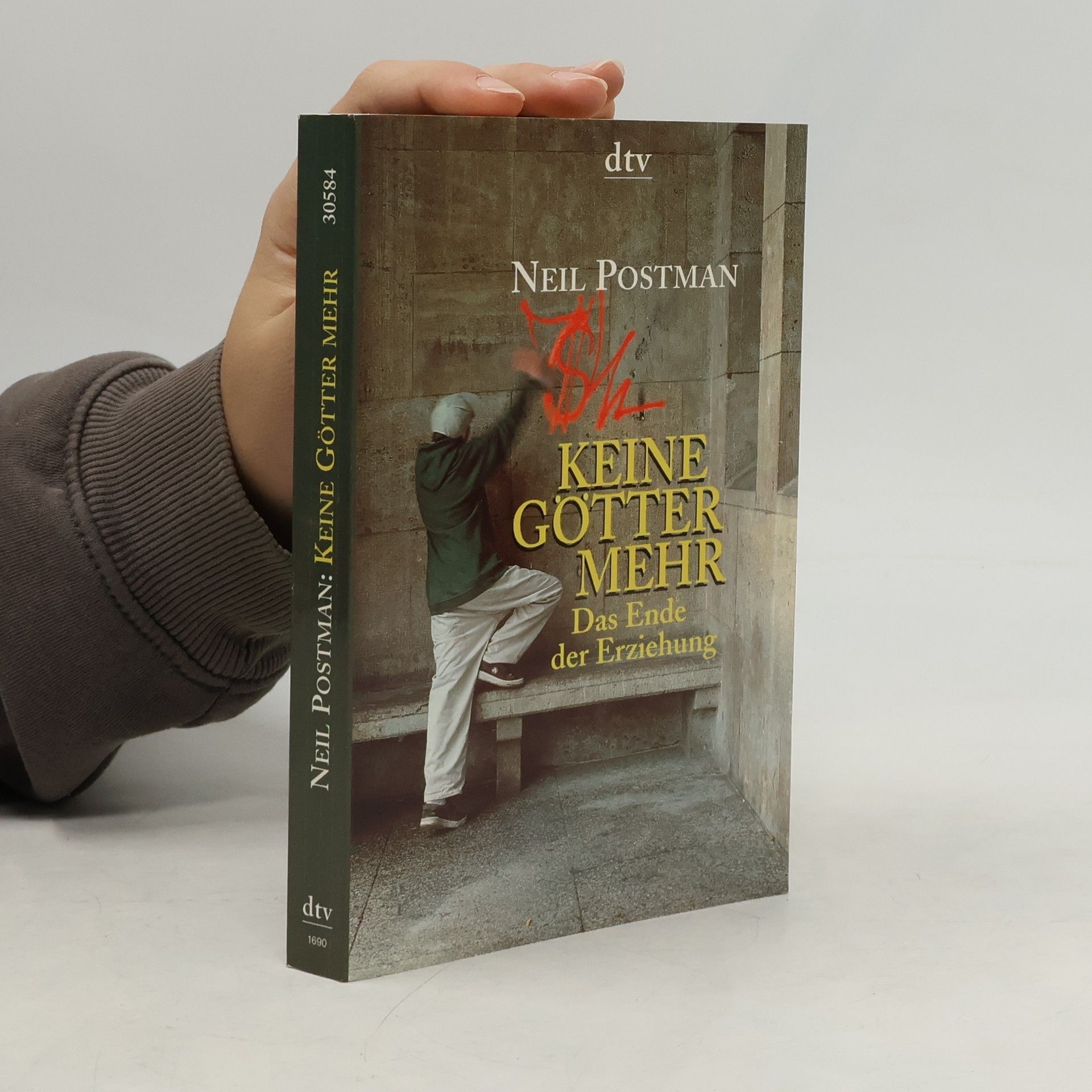 Neil Postman Keine Götter mehr