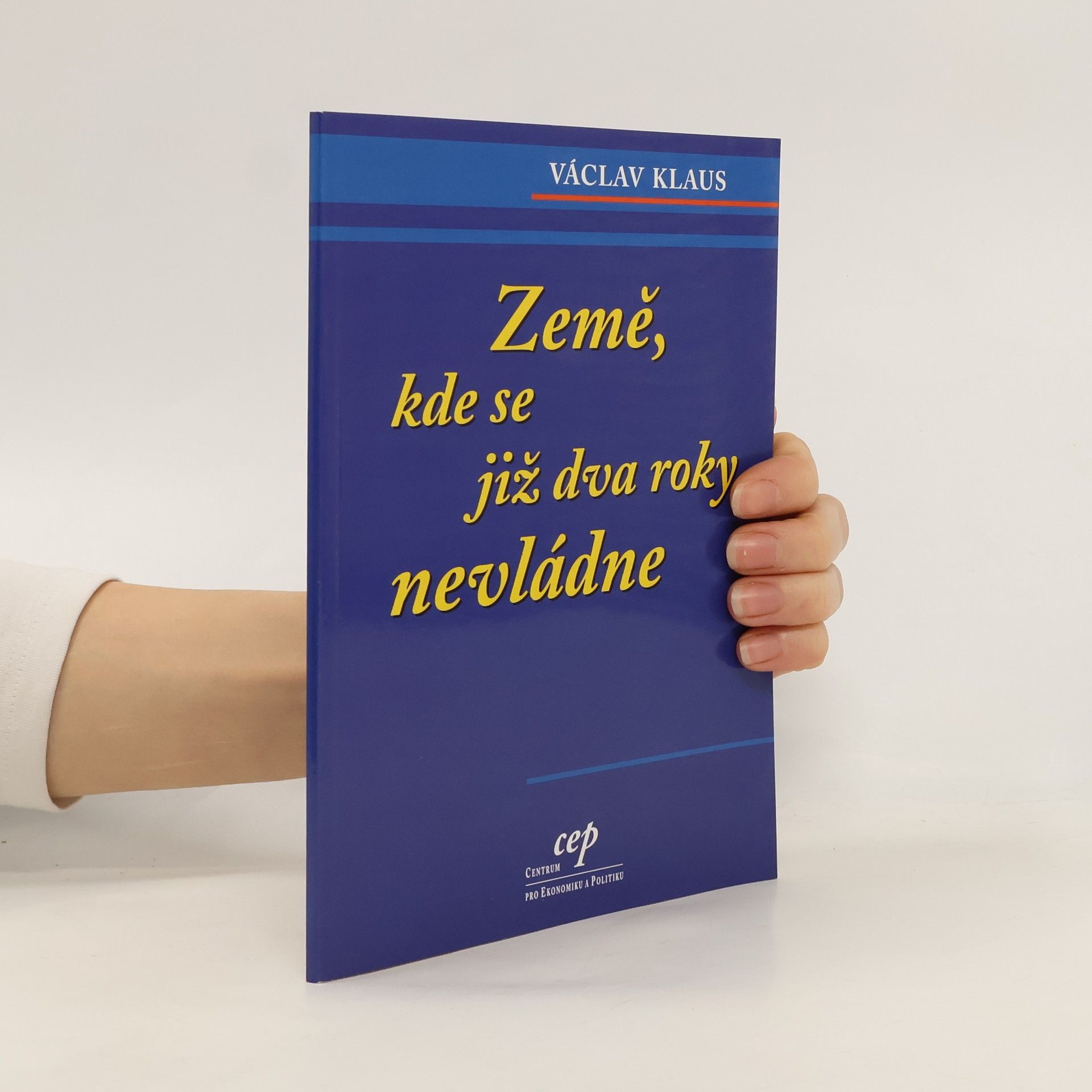 Václav Klaus Země, kde se již dva roky nevládne