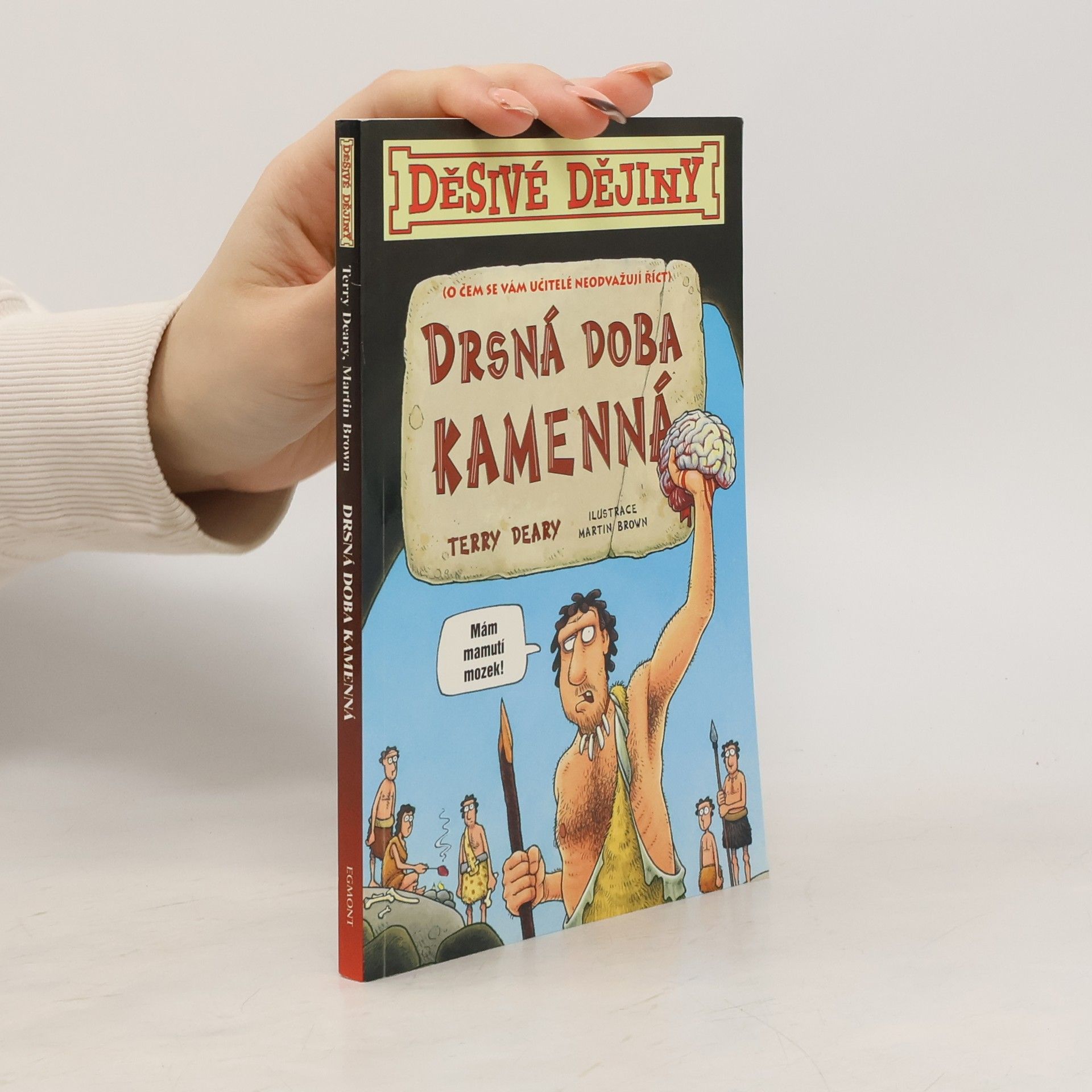 Terry Deary Drsná doba kamenná