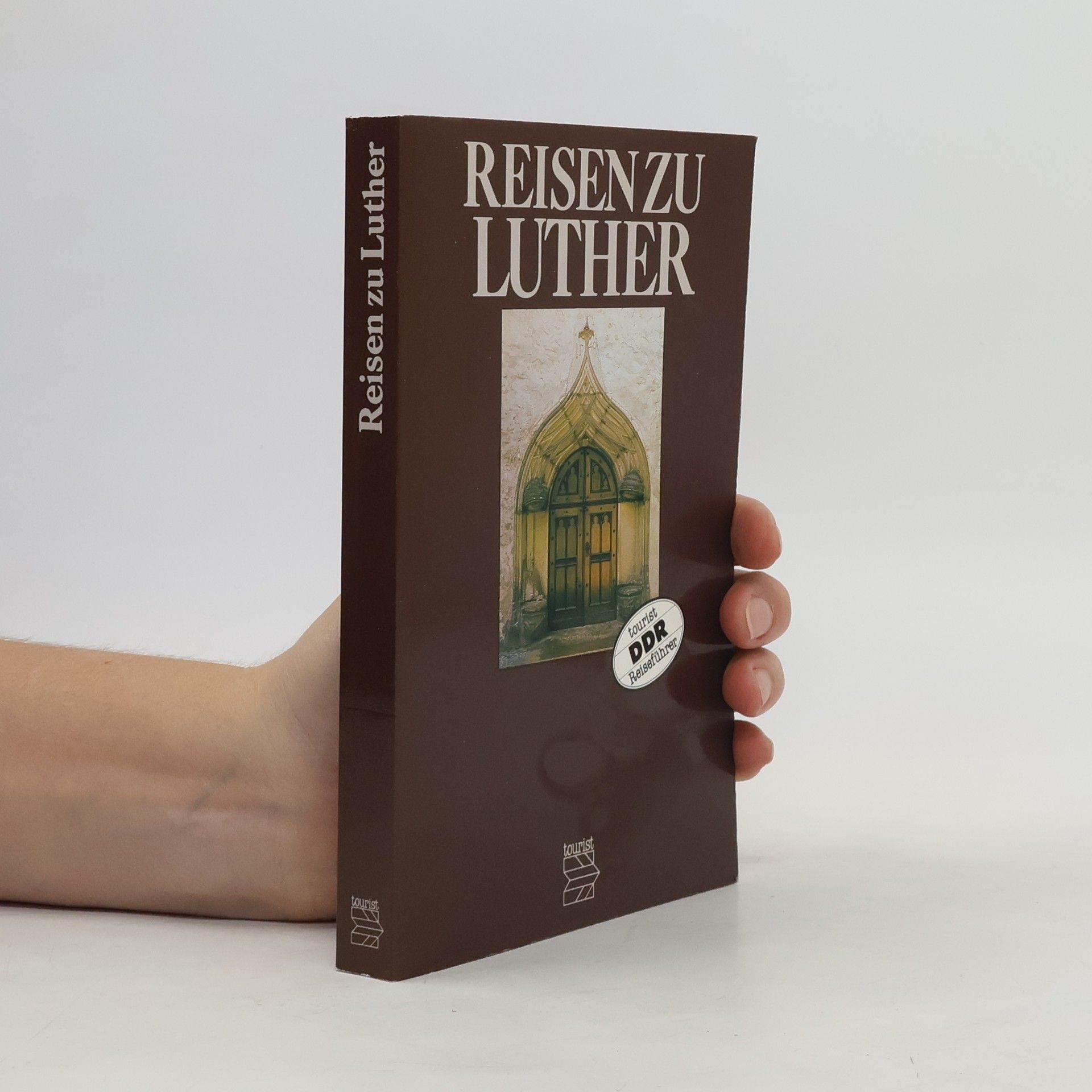 Reisen zu Luther. Erinnerungsstätten in der DDR