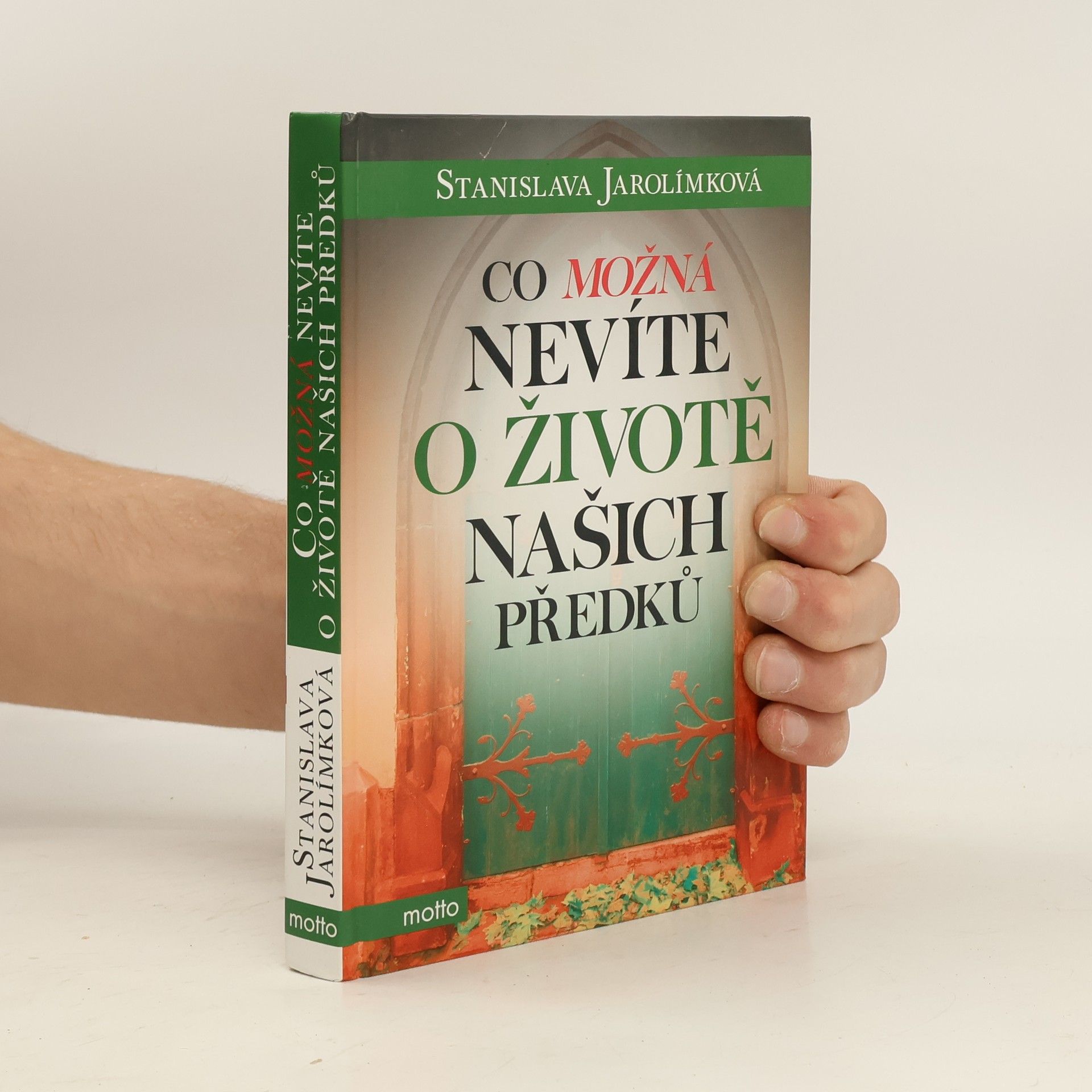 Jarolímková Stanislava Co možná nevíte o životě našich předků