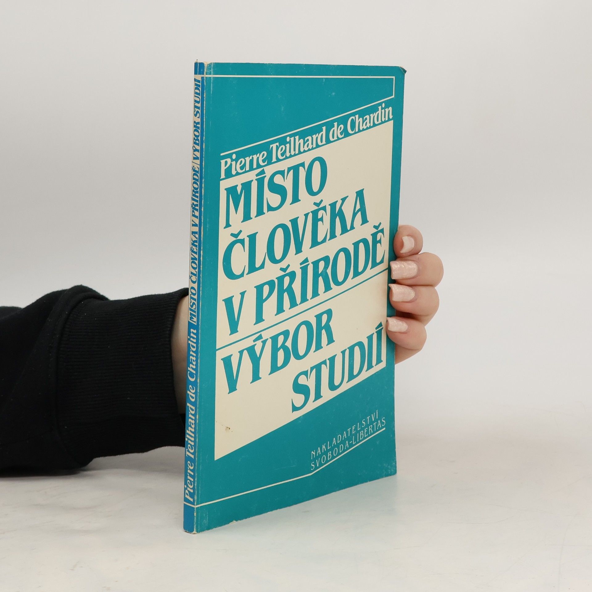 Pierre Teilhard de Chardin Místo člověka v přírodě: Výbor studií