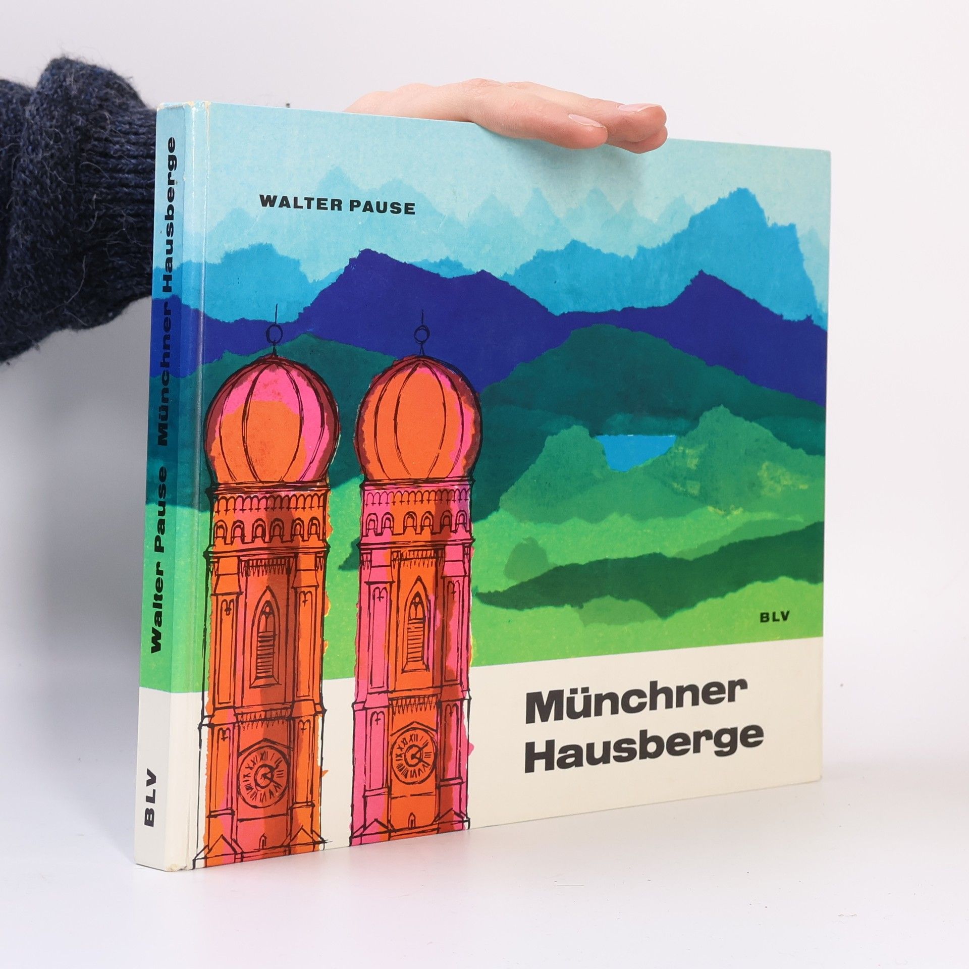 Walter Pause Münchner Hausberge