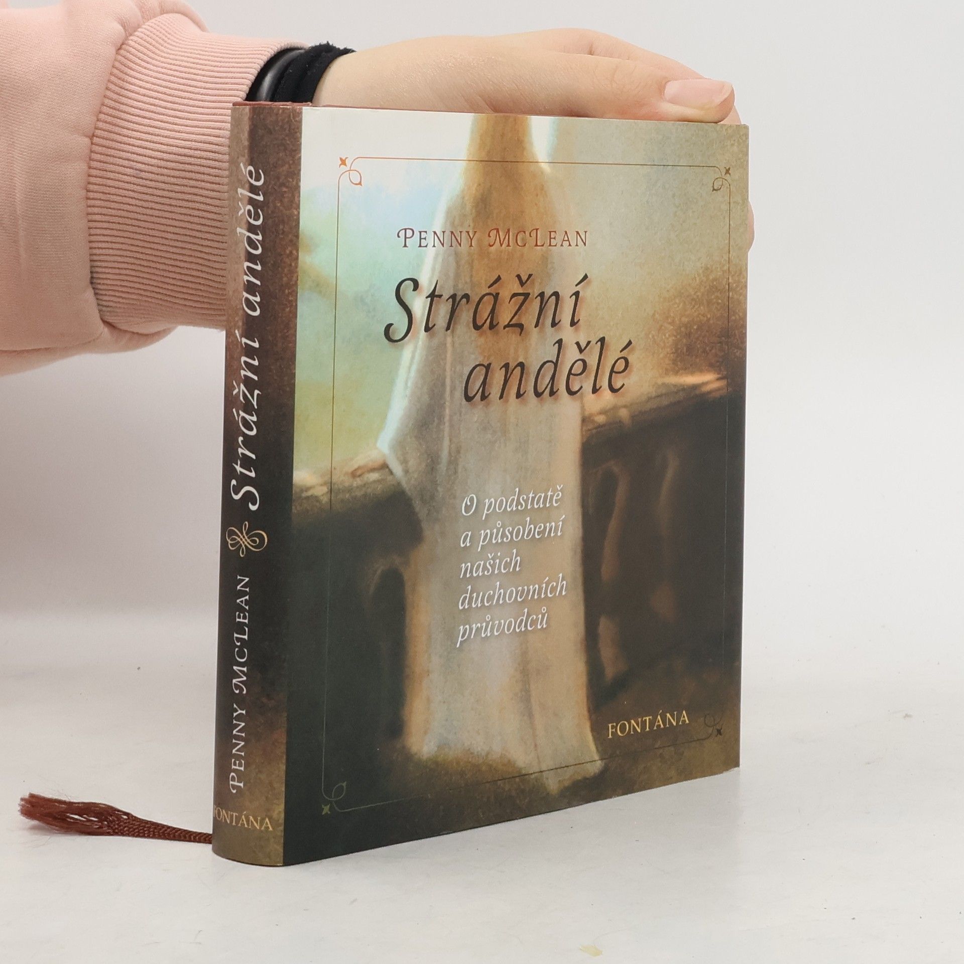 Strážní andělé : o podstatě a působení našich duchovních průvodců