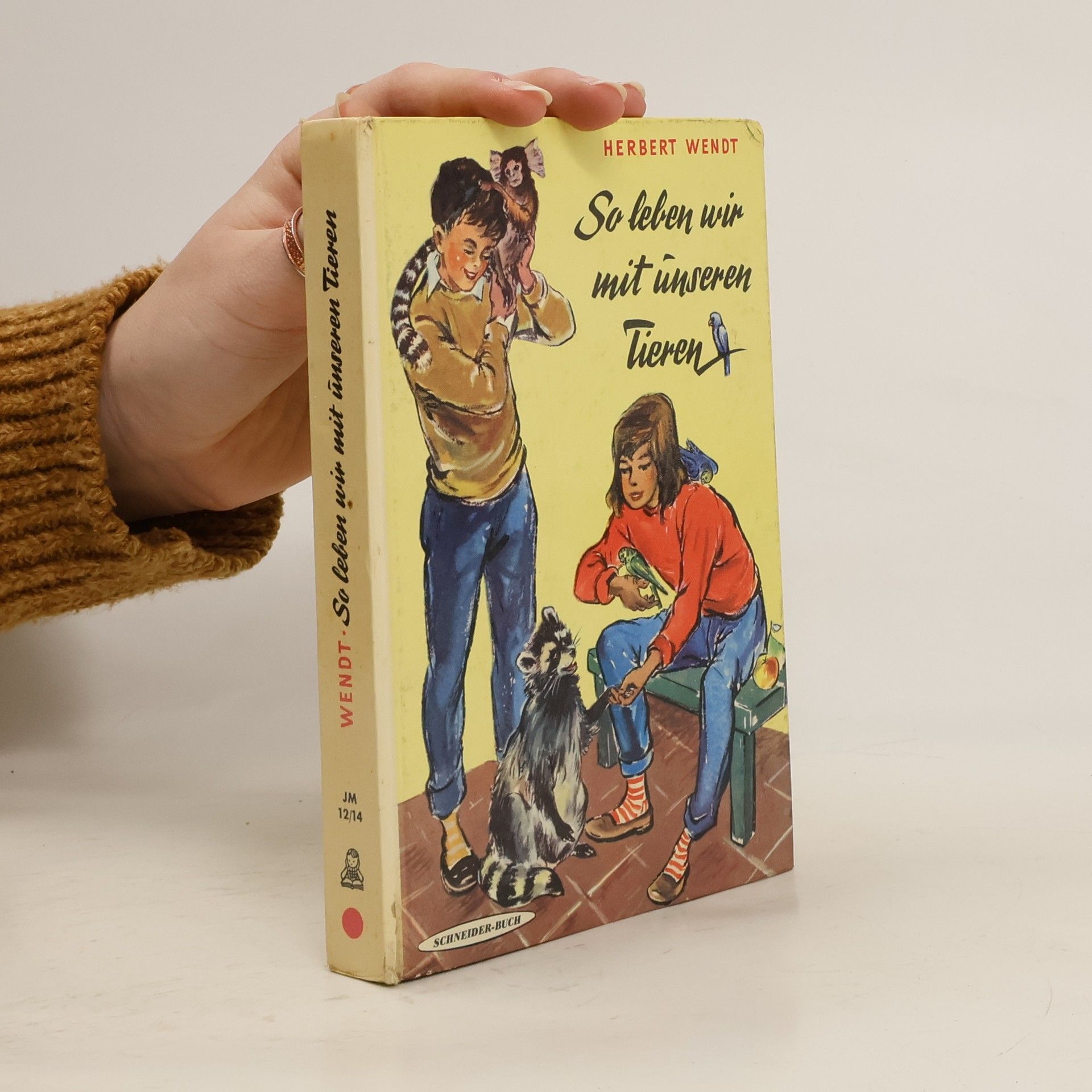Herbert Wendt So leben wir mit unseren Tieren