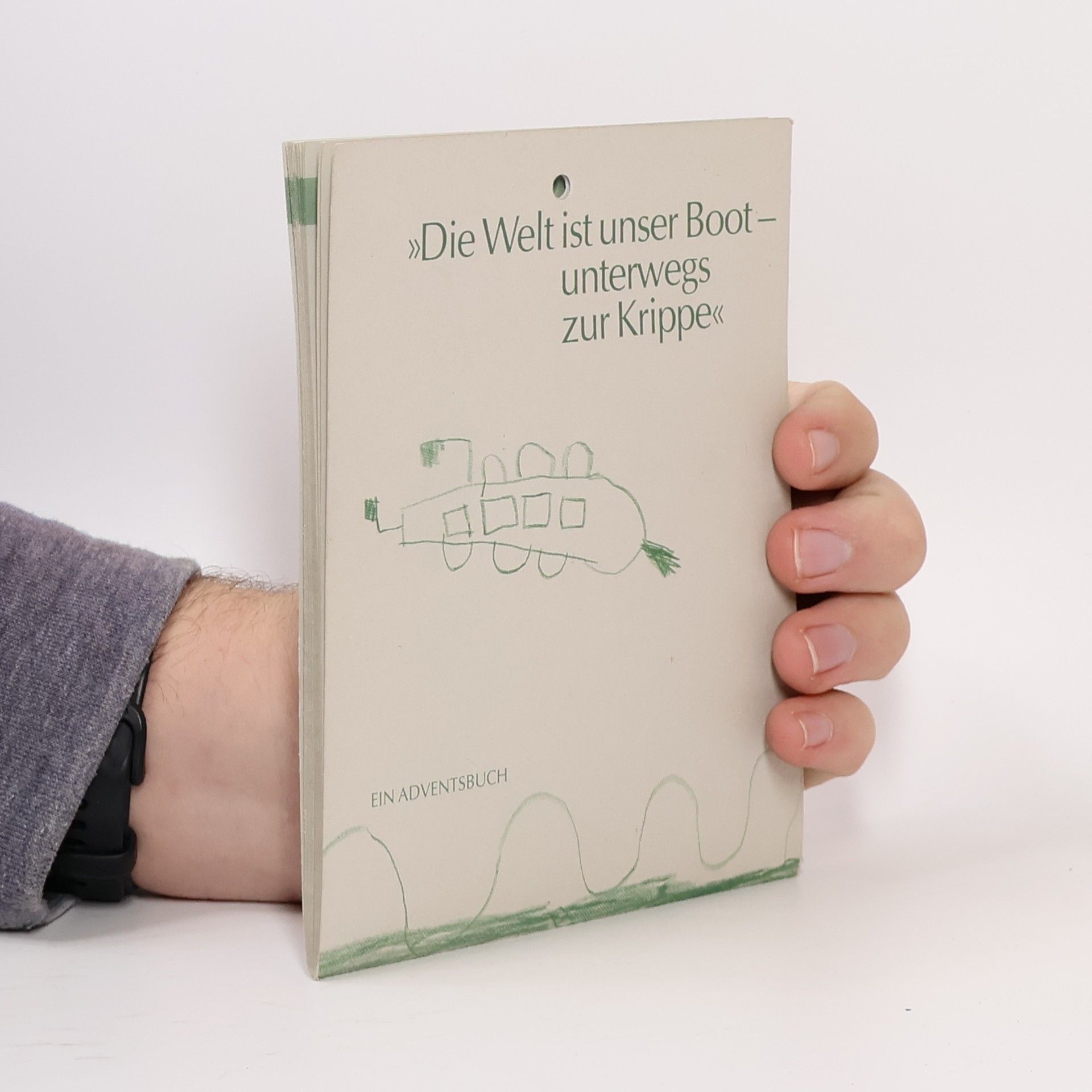 Kolektív autorov Die Welt ist unser Bootunterwegs zur Krippe