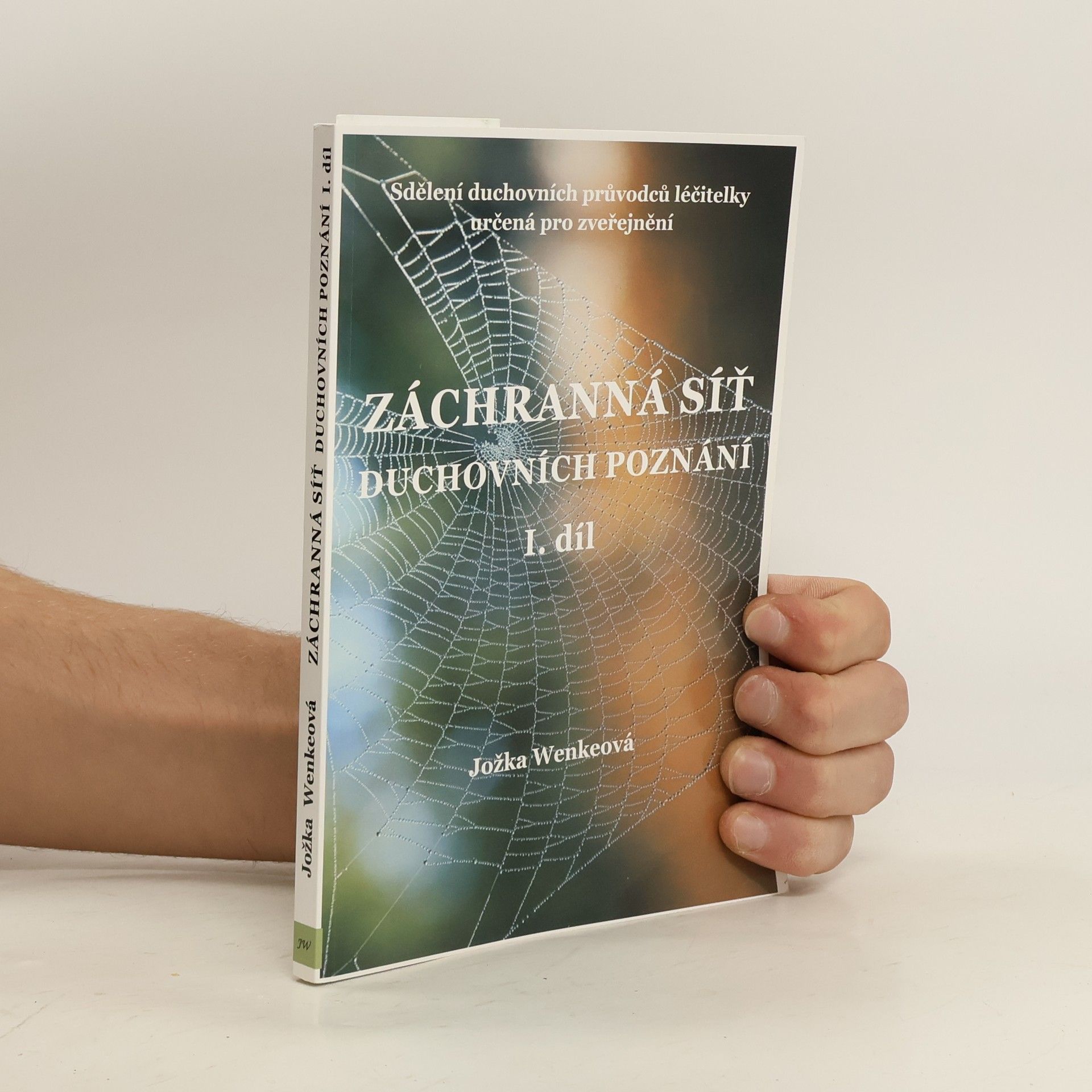 Jožka Wenkeová Záchranná síť duchovních poznání 1. díl