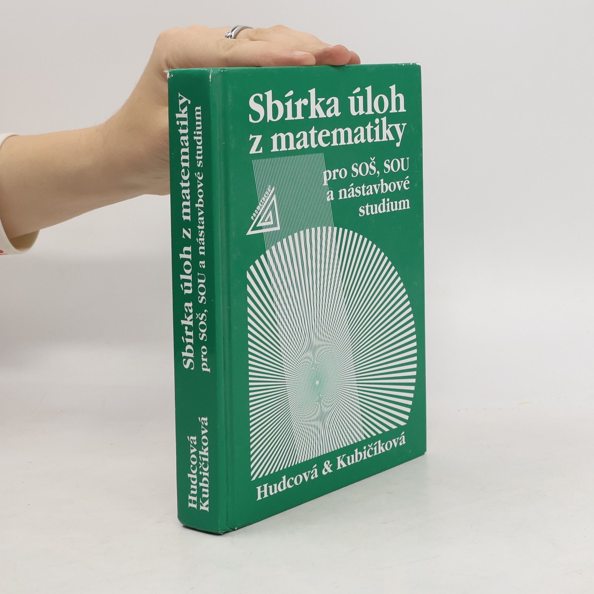 Milada Hudcová Sbírka úloh z matematiky pro SOŠ, SOU a nástavbové studium