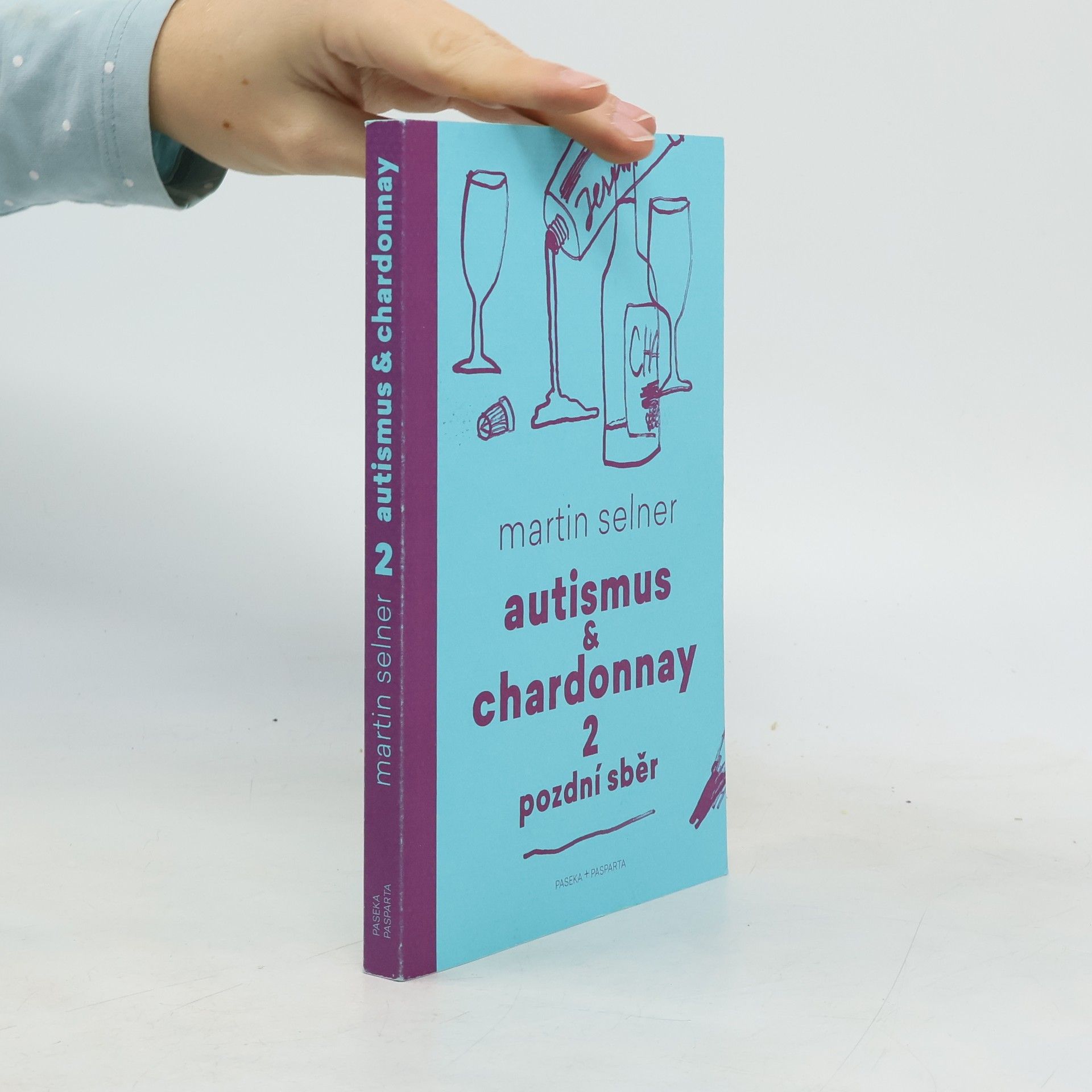 Autismus & Chardonnay. Pozdní sběr