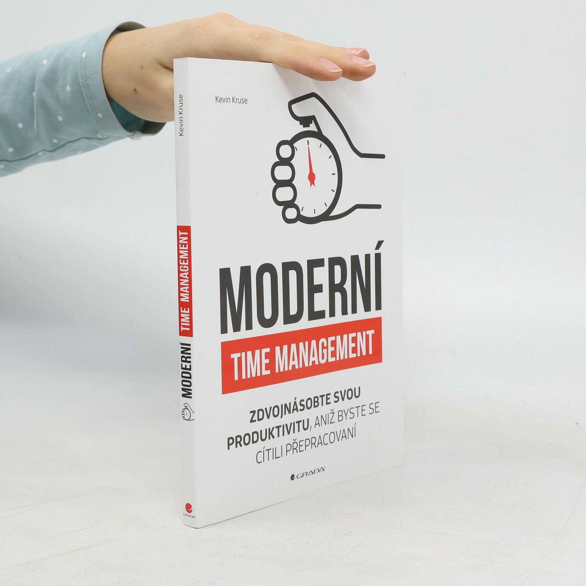 Moderní time management: Zdvojnásobte svou produktivitu, aniž byste se cítili přepracovaní