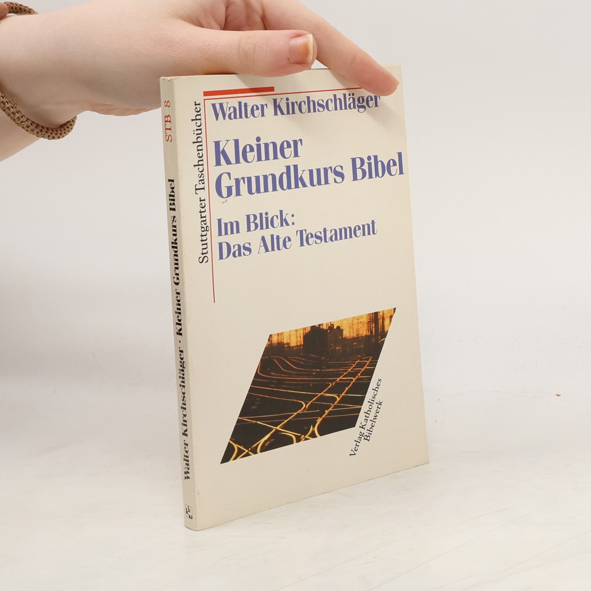 Walter Kirchschläger Stuttgarter Taschenbücher - 8: Kleiner Grundkurs Bibel