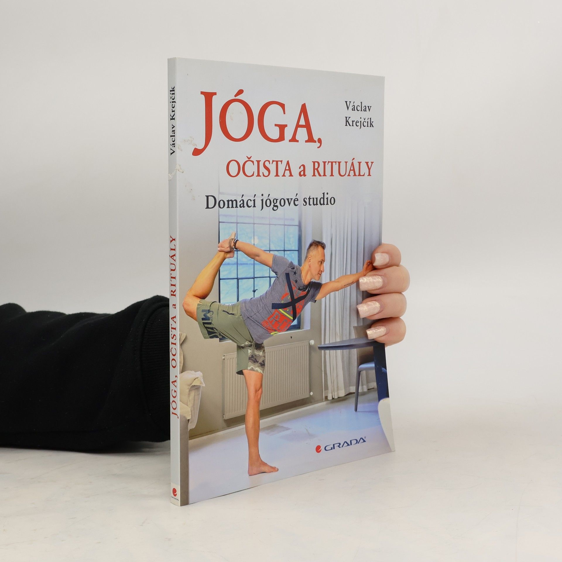 Václav Krejčík Jóga, očista a rituály. Domácí jógové studio