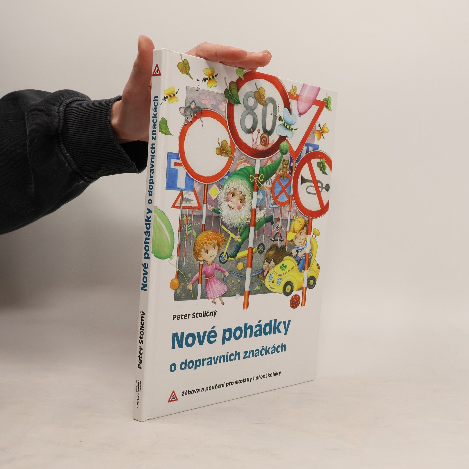 Peter Stoličný Nové pohádky o dopravních značkách: Zábava a poučení pro školáky i předškoláky